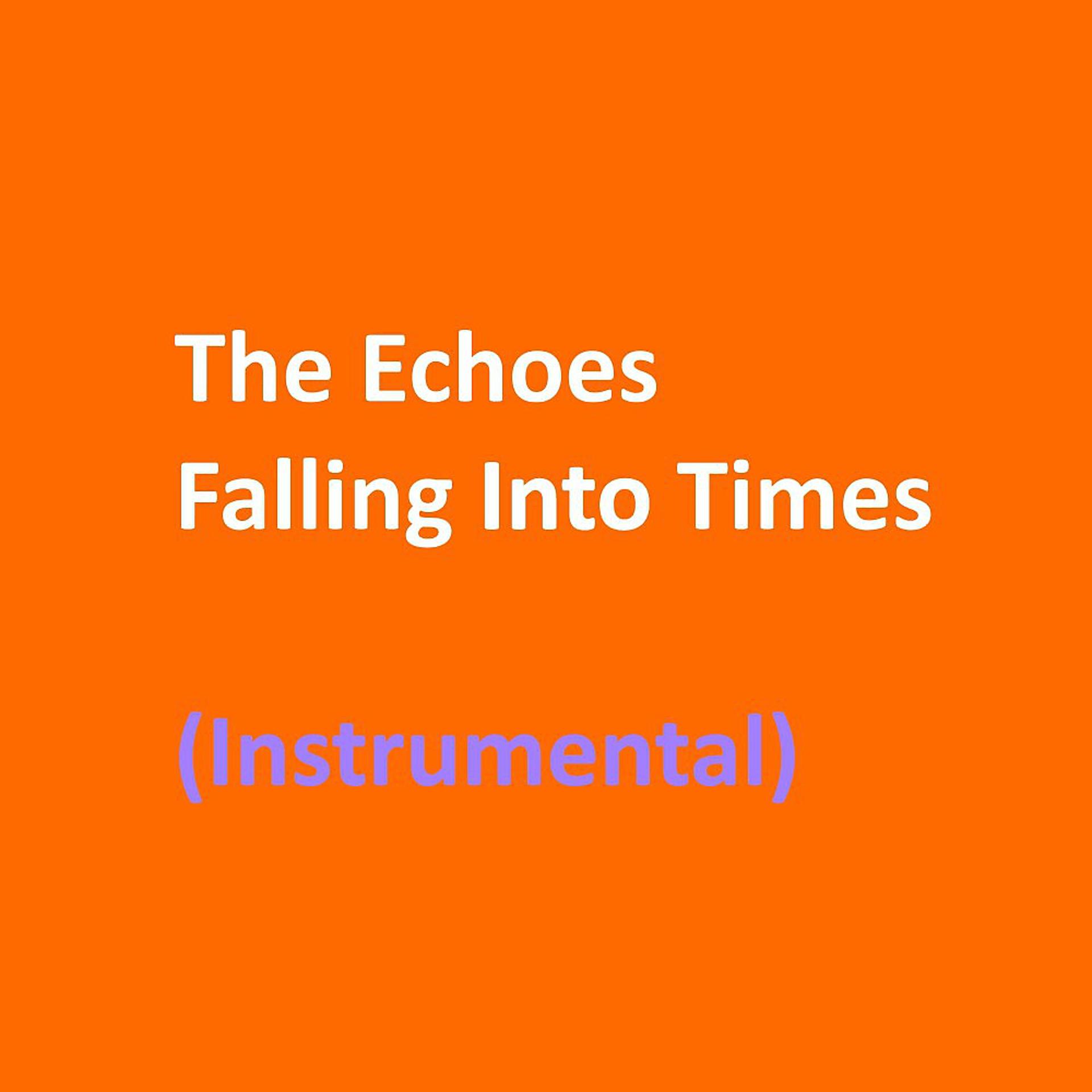 Постер альбома Falling into Times (Instrumental)