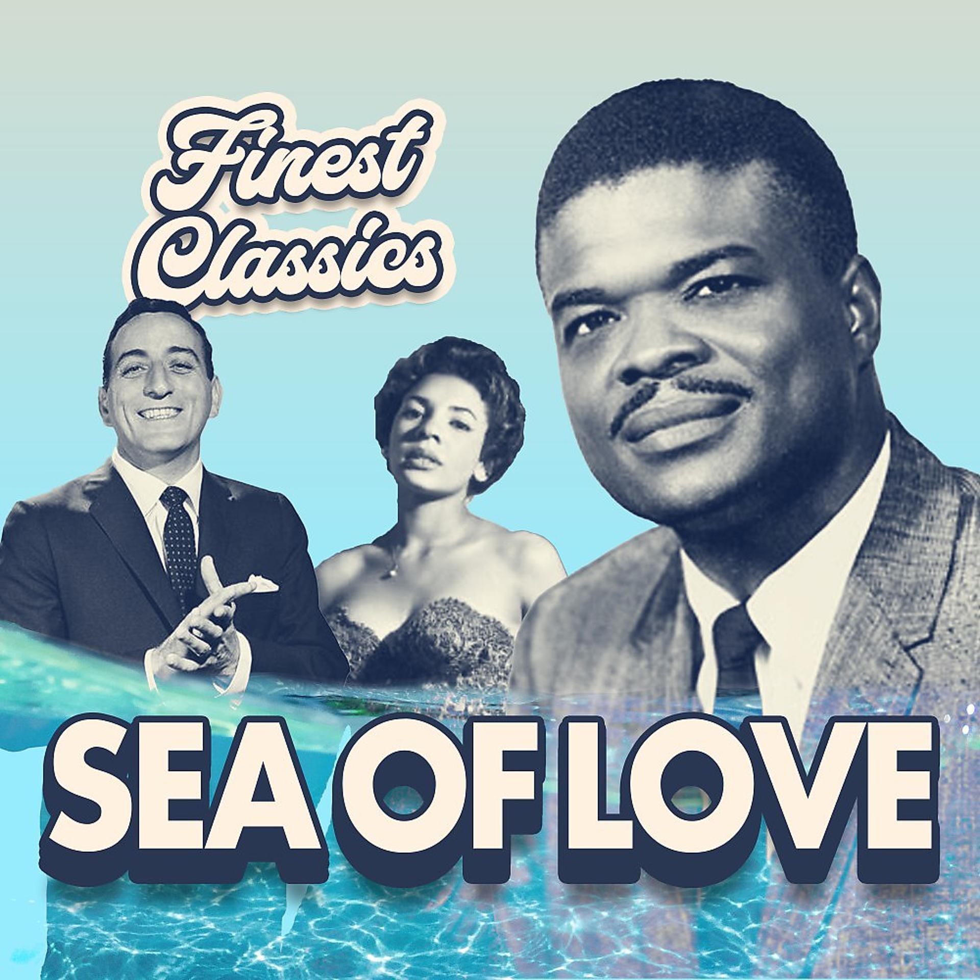 Постер альбома Sea of Love (Finest Classics)