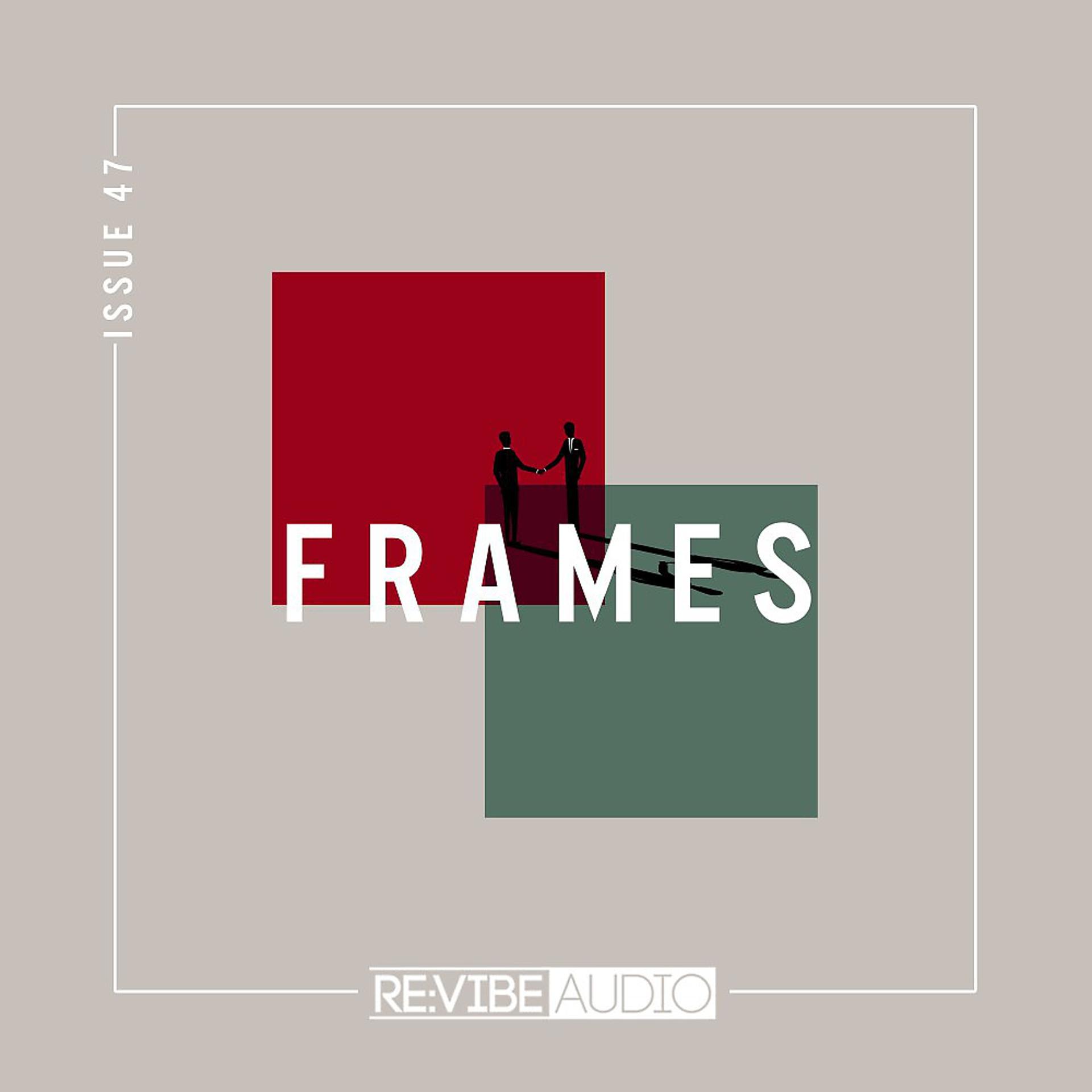 Постер альбома Frames, Issue 47