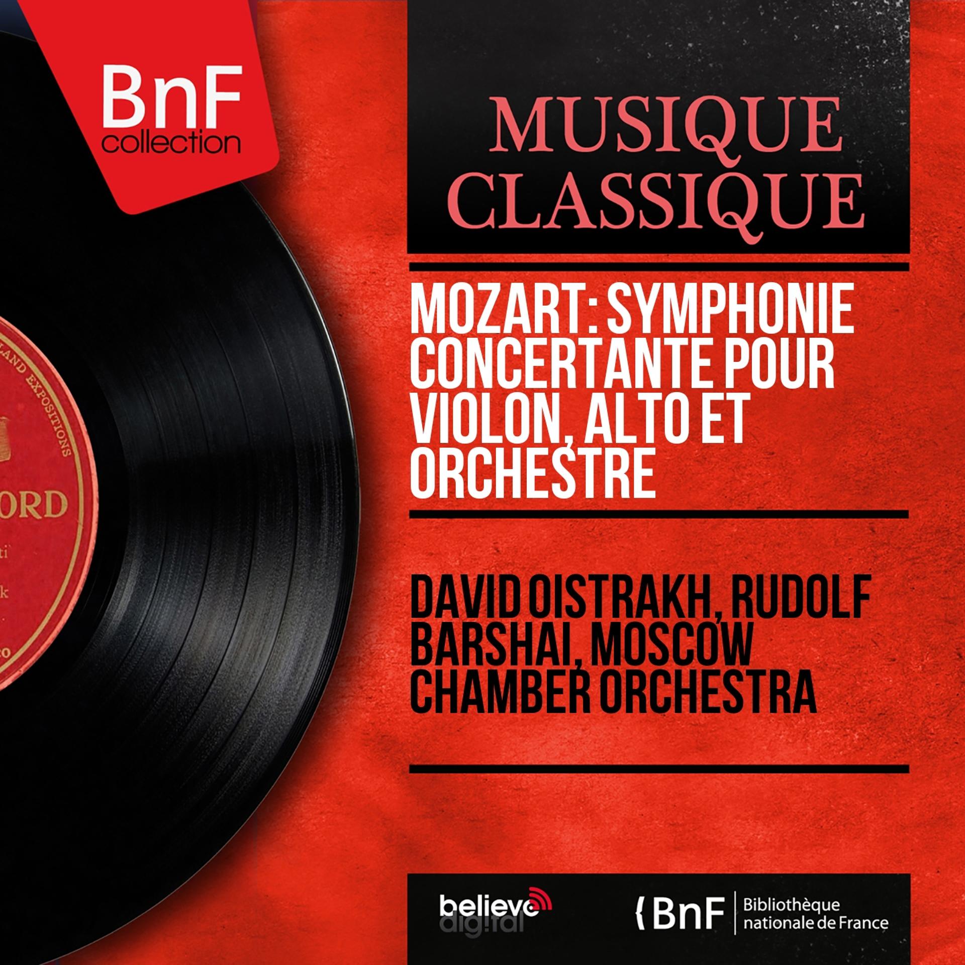 Постер альбома Mozart: Symphonie concertante pour violon, alto et orchestre (Mono Version)
