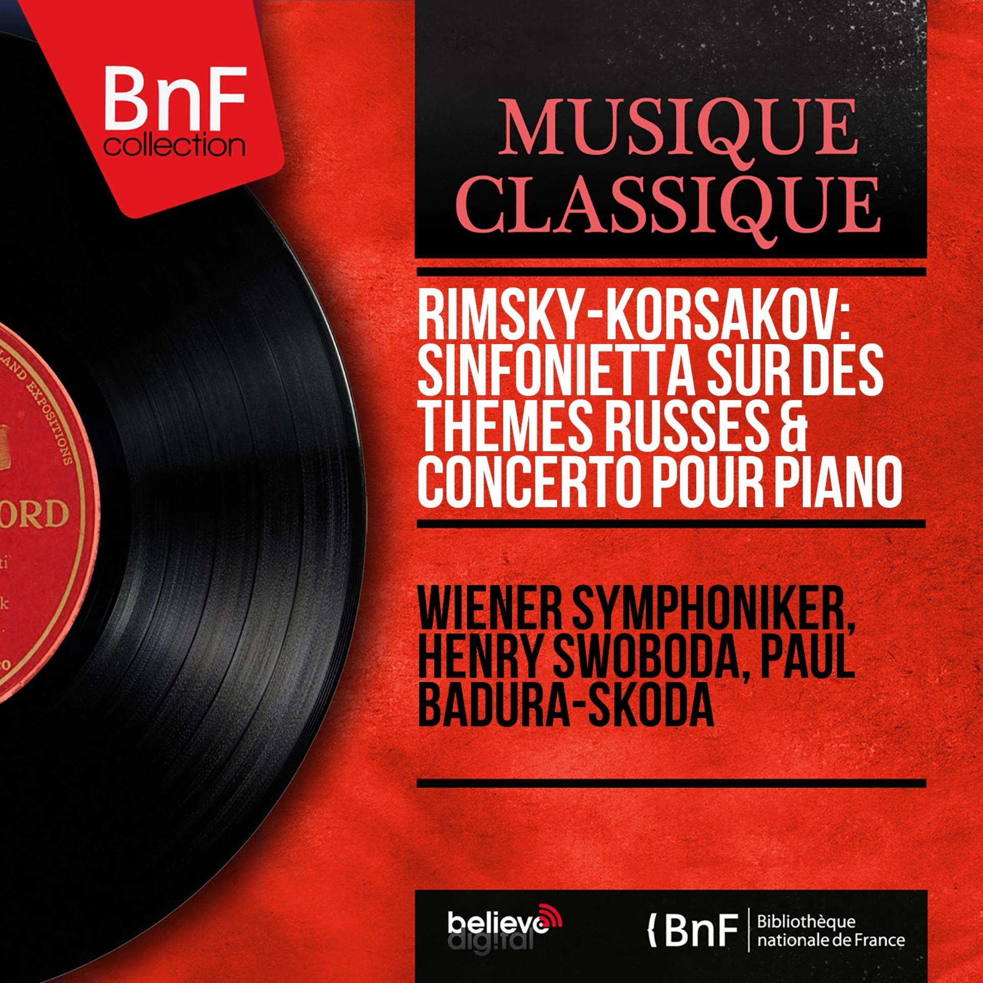 Постер альбома Rimsky-Korsakov: Sinfonietta sur des thèmes russes & Concerto pour piano (Mono Version)