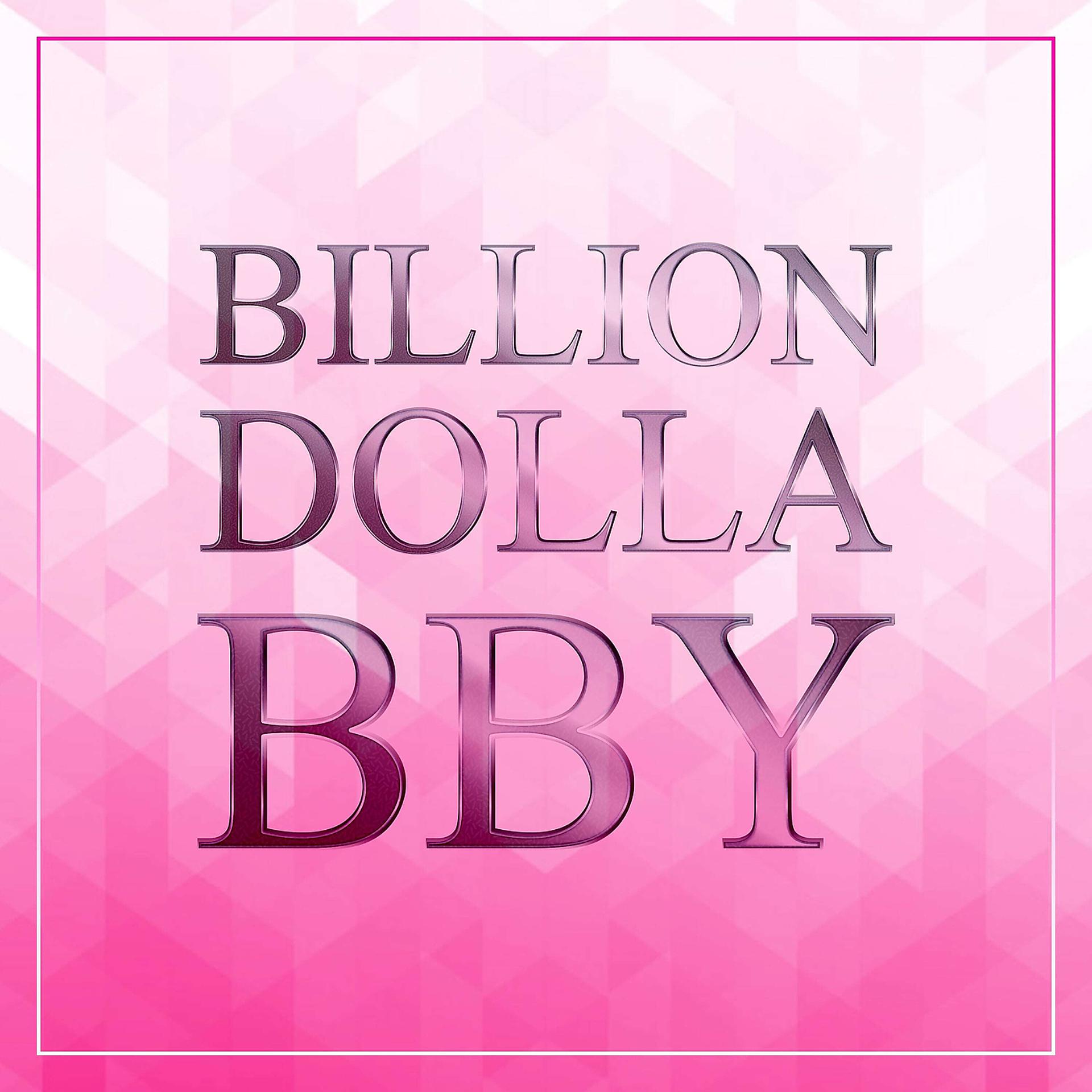 Постер альбома Billion Dolla Bby
