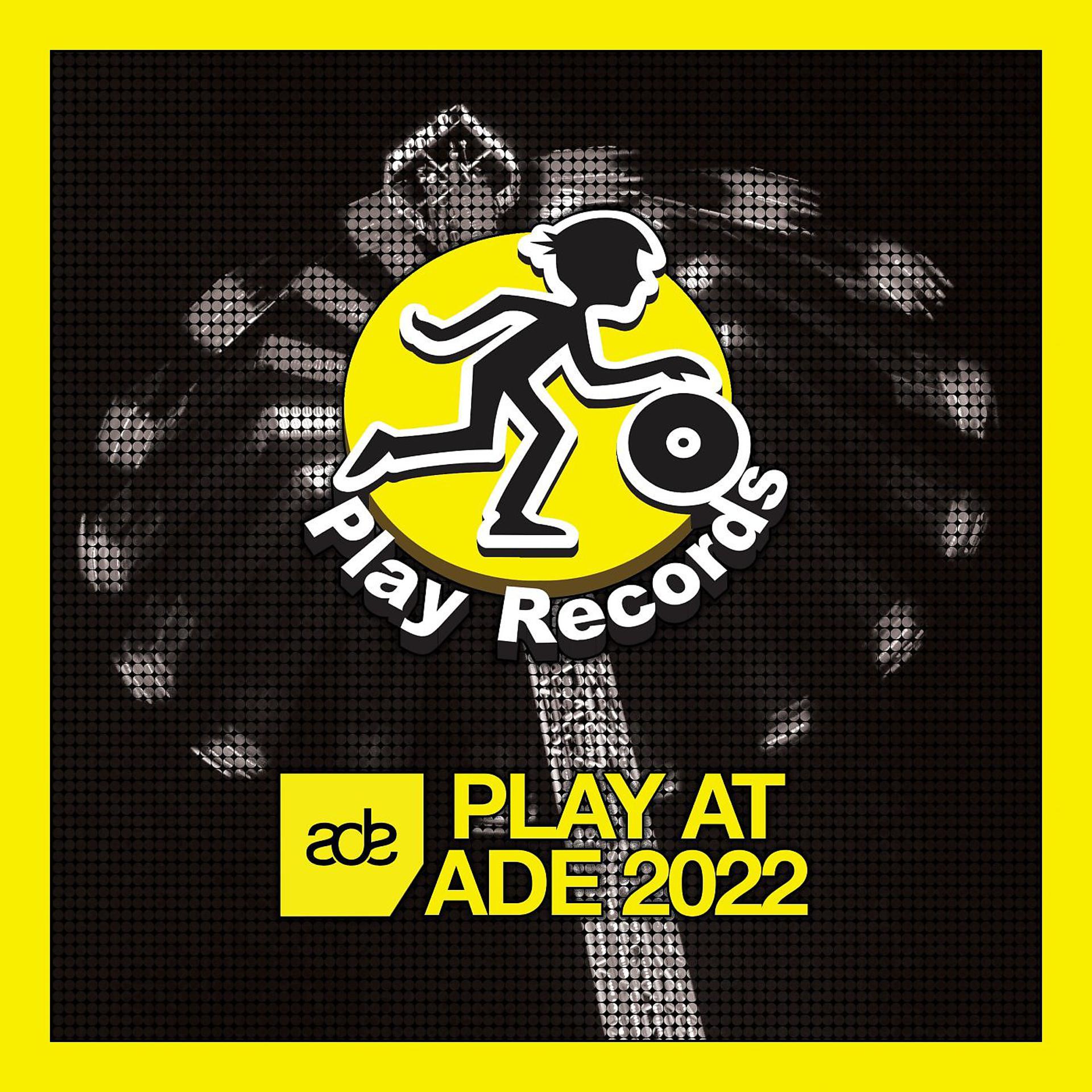 Постер альбома Play at ADE 2022