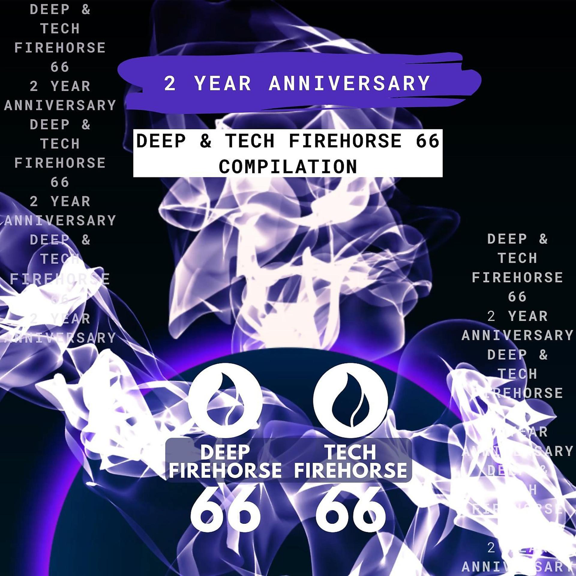 Постер альбома Deep & Tech Firehorse 66 - 2 Year Anniversary (Extended Mixes)