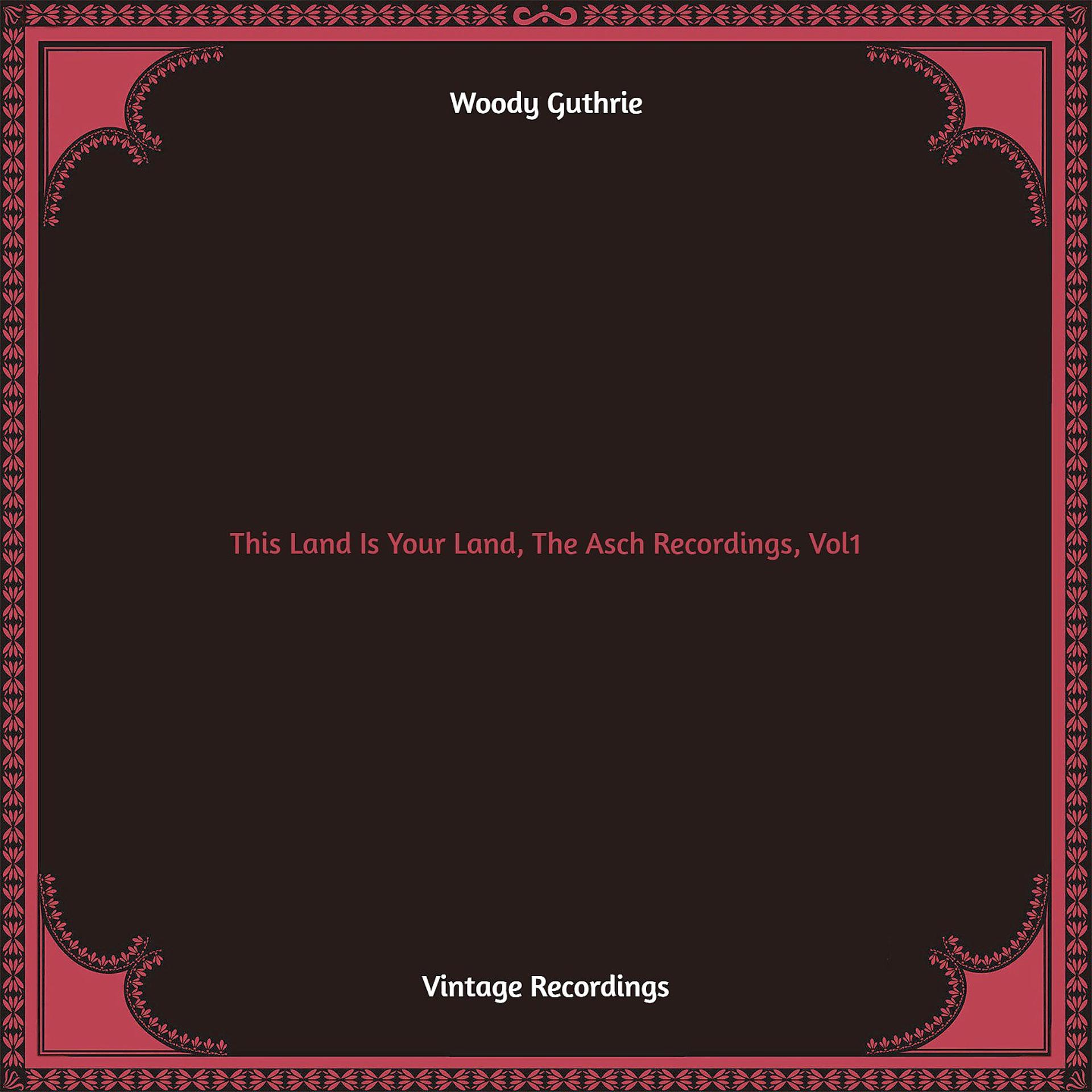 Постер альбома This Land Is Your Land, The Asch Recordings, Vol. 1