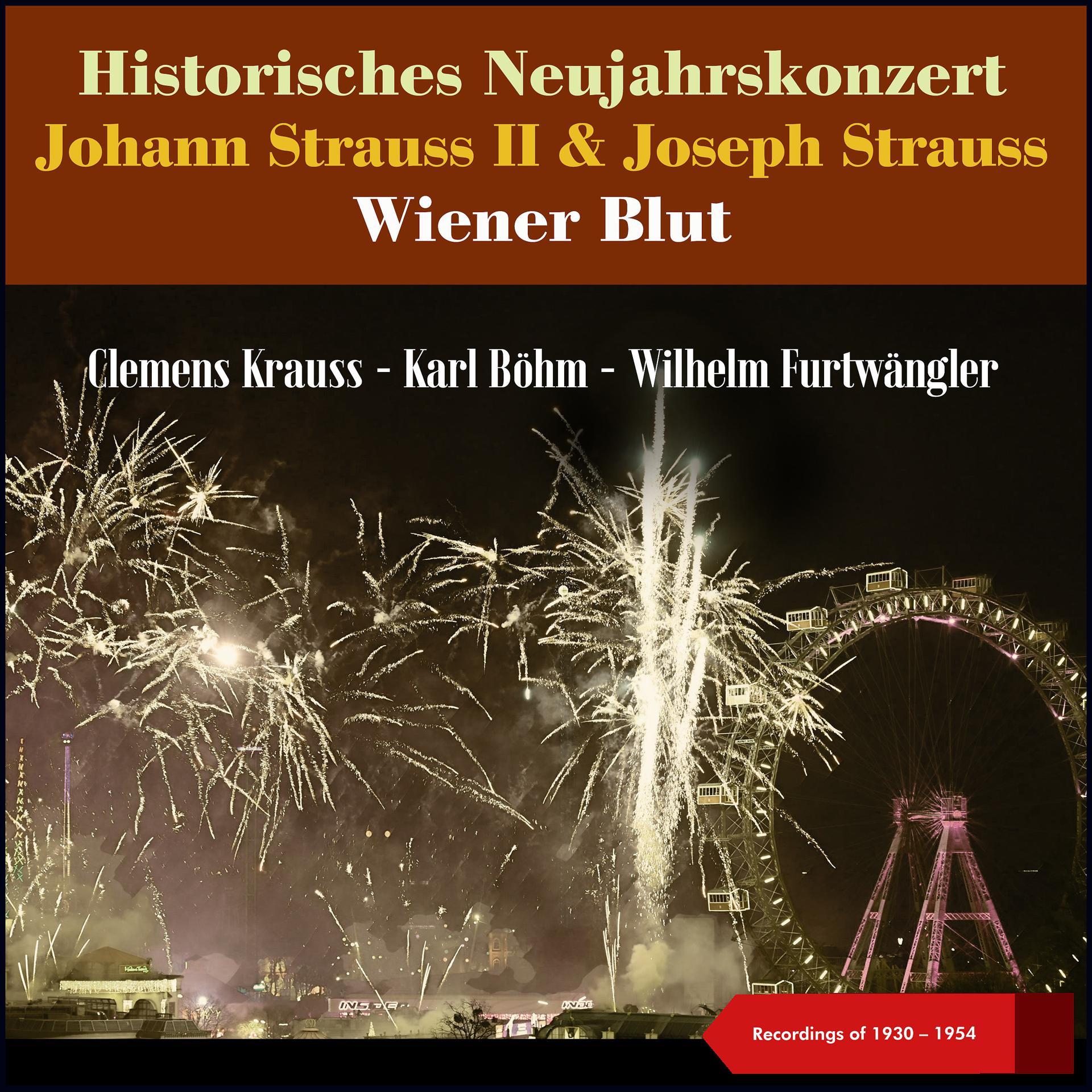 Постер альбома Johann Strauss II & Joseph Strauss: Wiener Blut - Historisches Neujahrskonzert