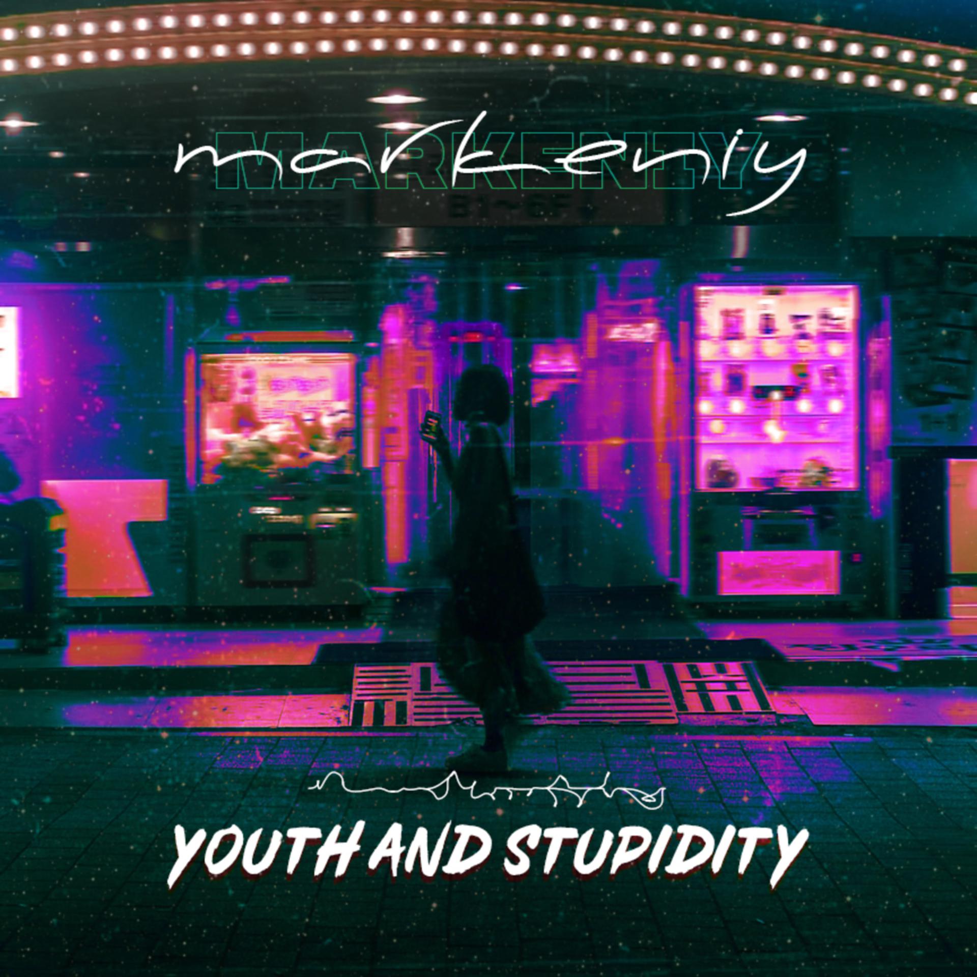 Постер альбома Youth and Stupidity