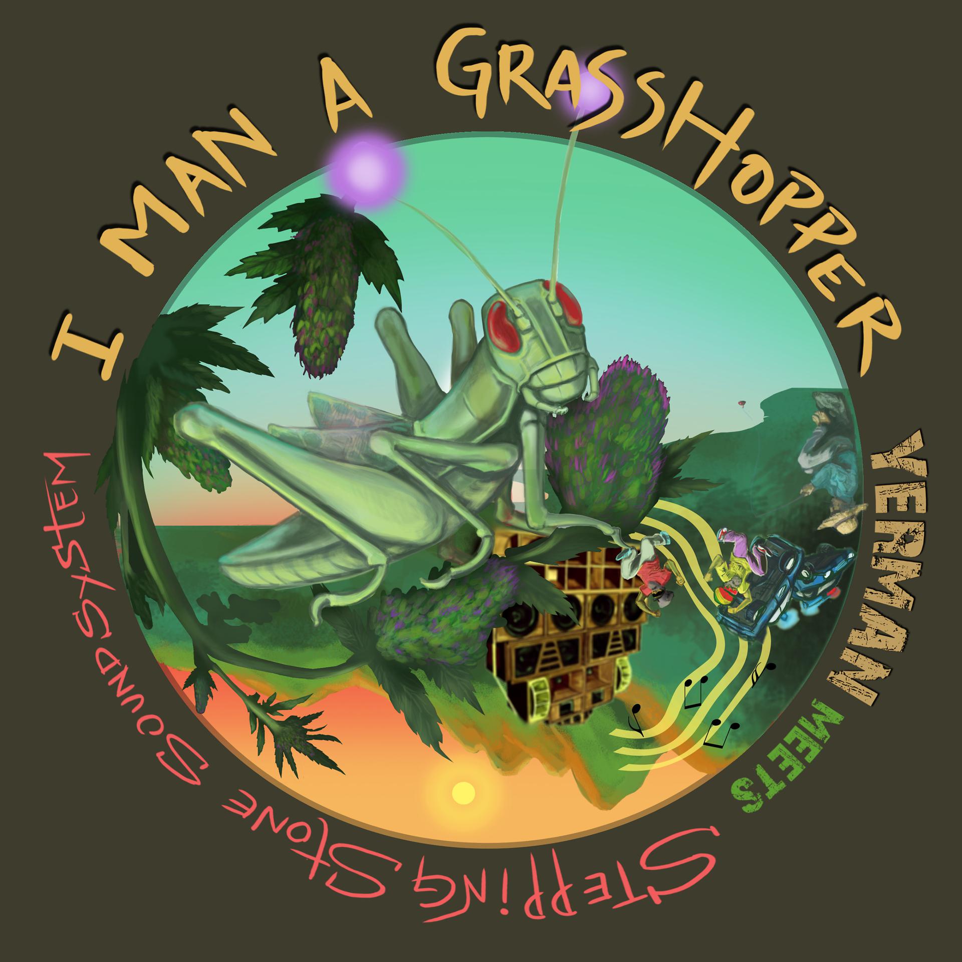 Постер альбома I Man a Grasshopper - Yerman Meets Stepping Stone Sound System