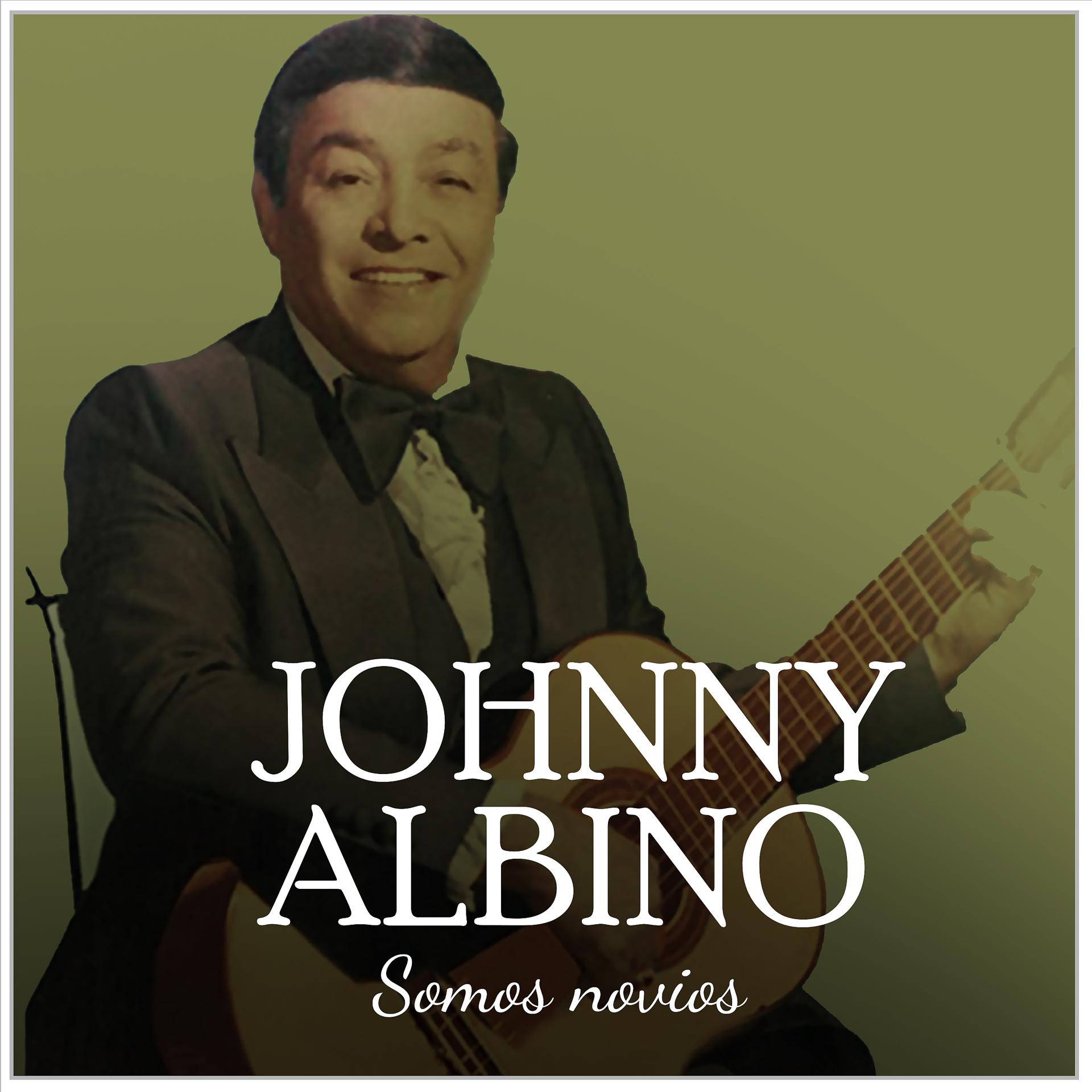 Постер альбома Johnny Albino somos novios