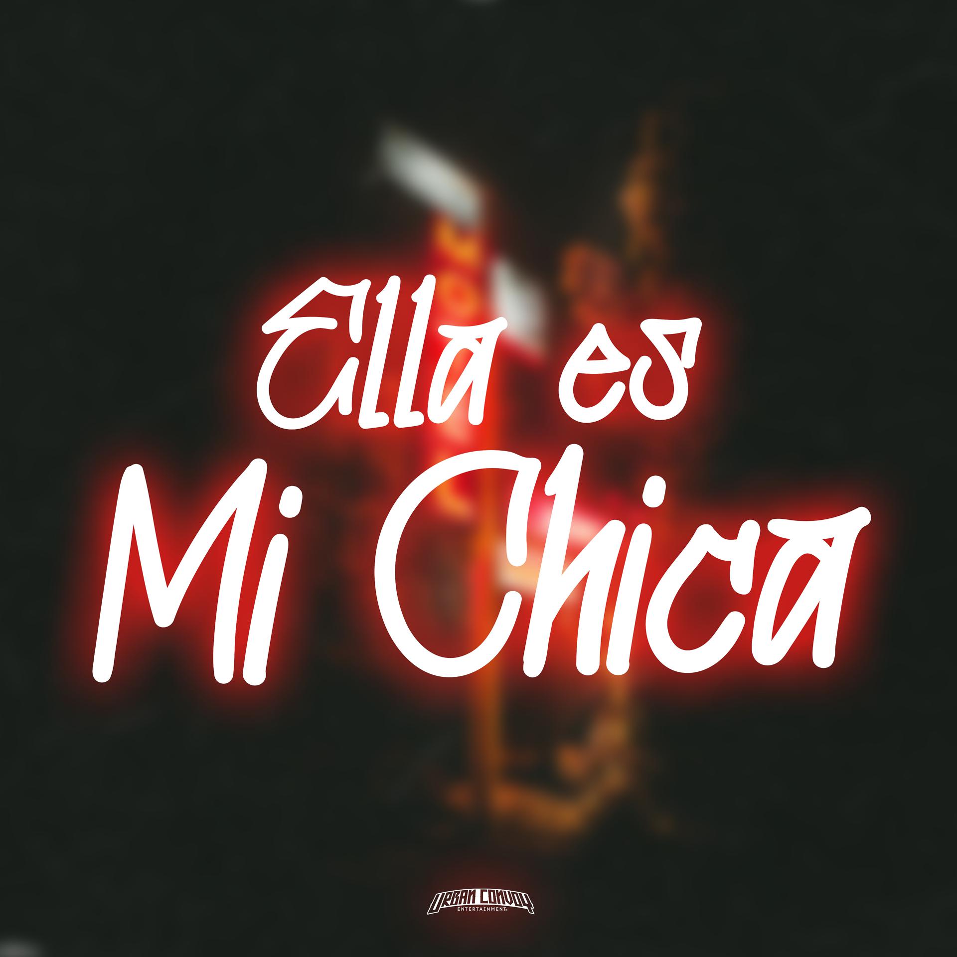 Постер альбома Ella Es Mi Chica