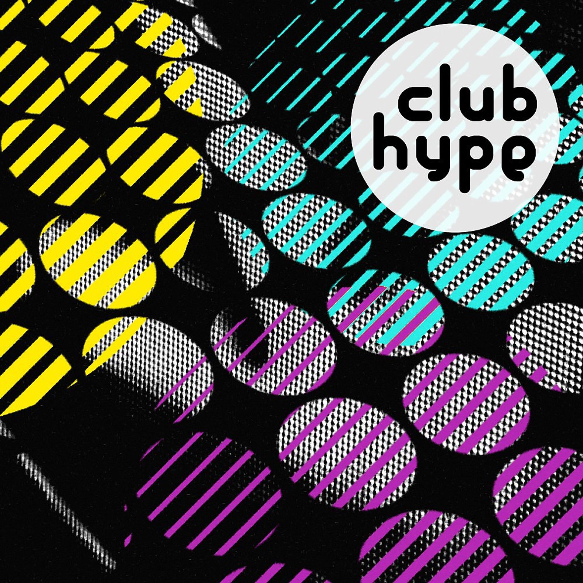 Постер альбома Club Hype