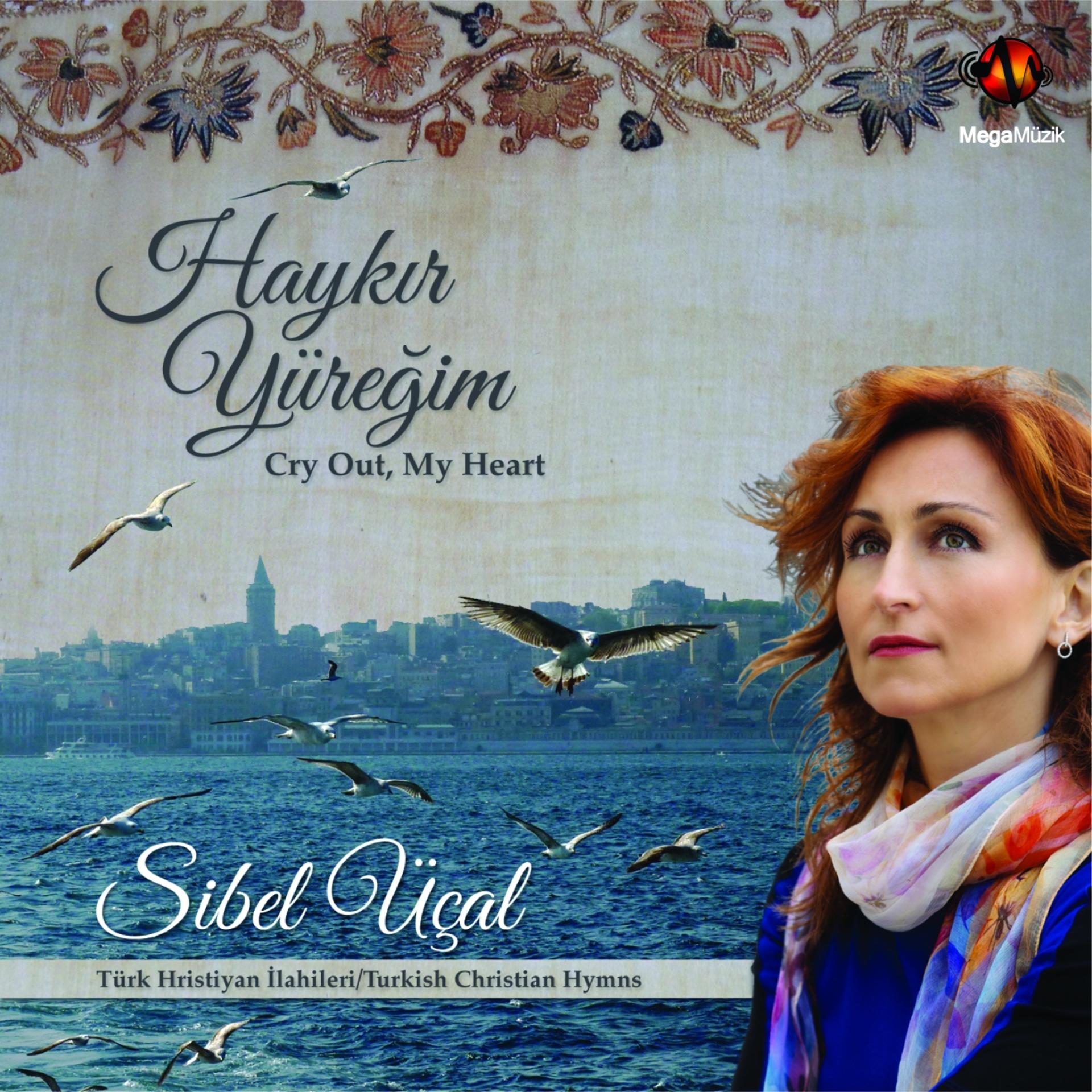 Постер альбома Haykır Yüreğim / Cry out My Heart