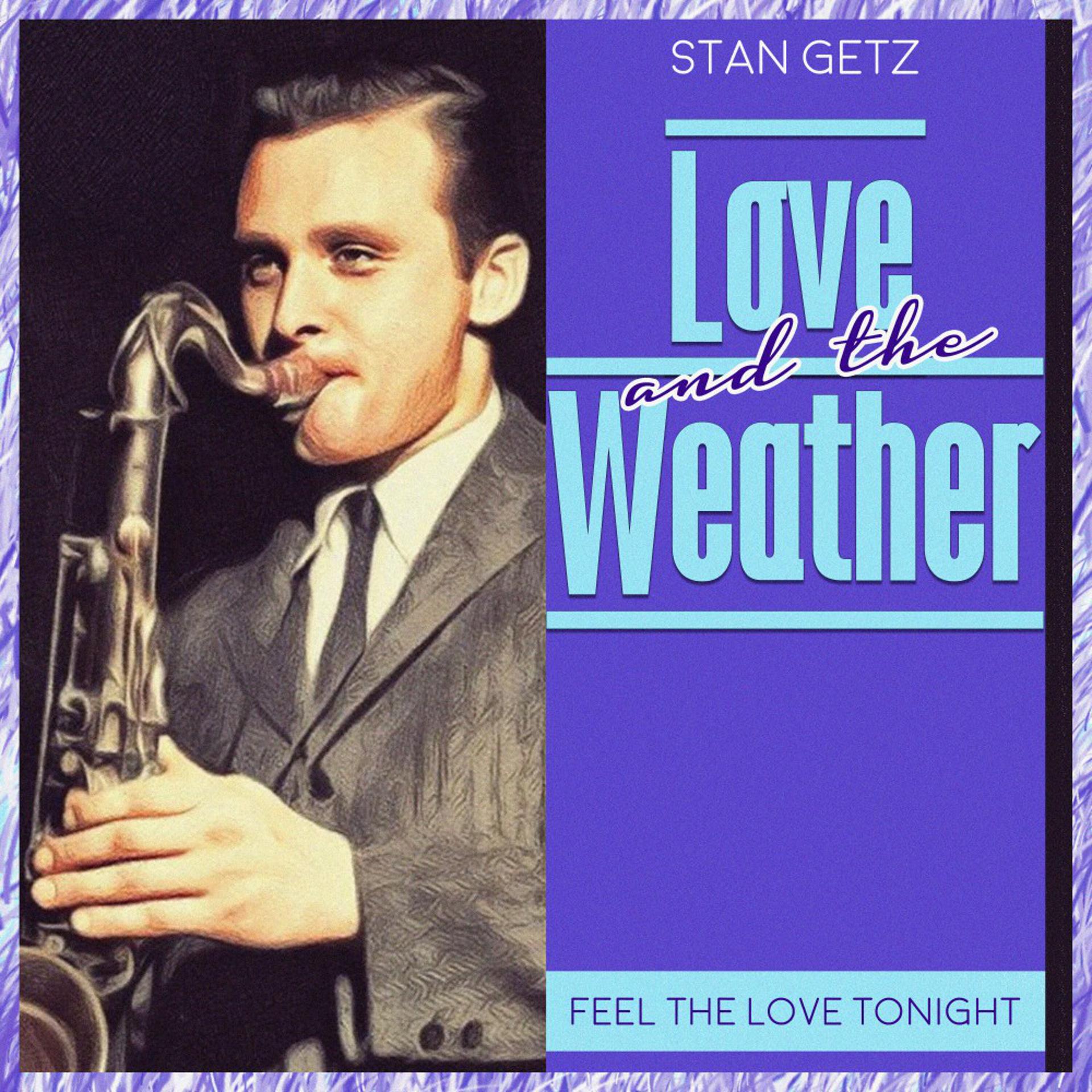 Постер альбома Love and the Weather (Feel the Love Tonight)