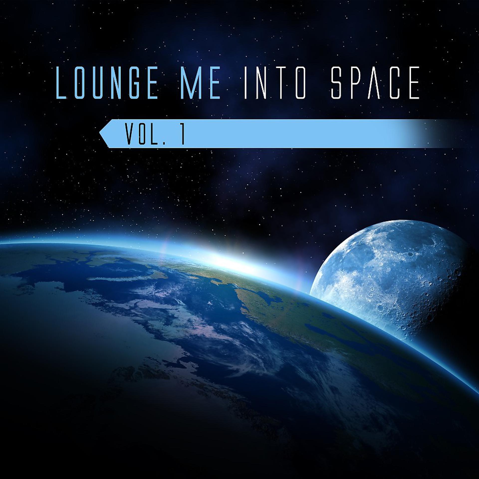 Постер альбома Lounge Me into Space, Vol. 1
