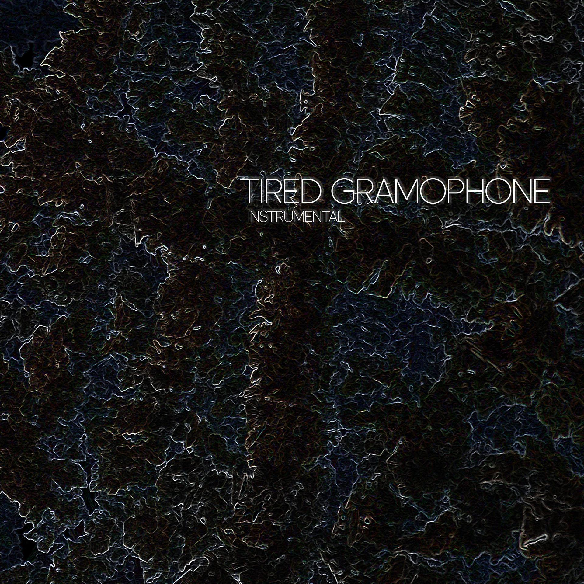 Постер альбома Tired Gramophone
