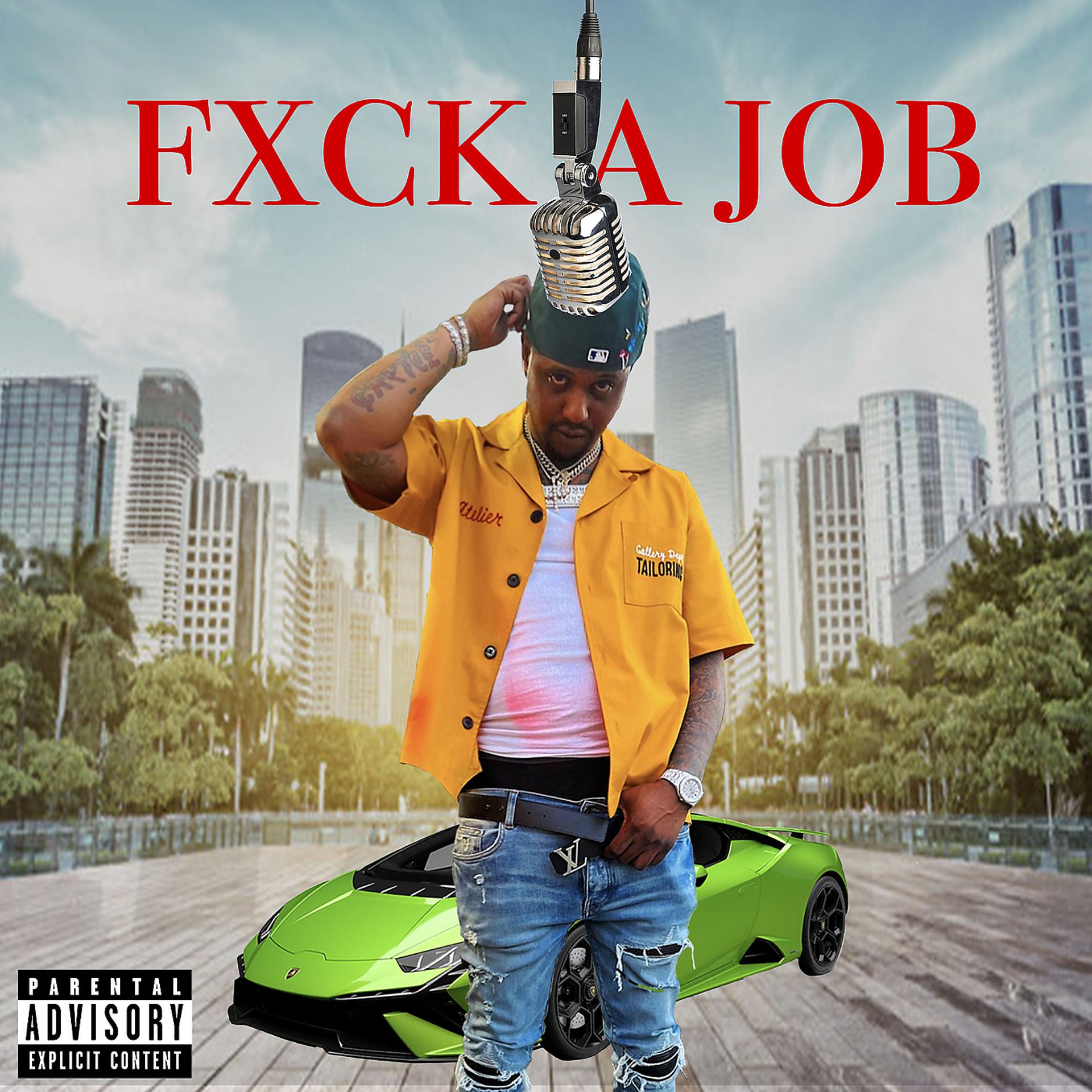 Постер альбома Fxck a Job