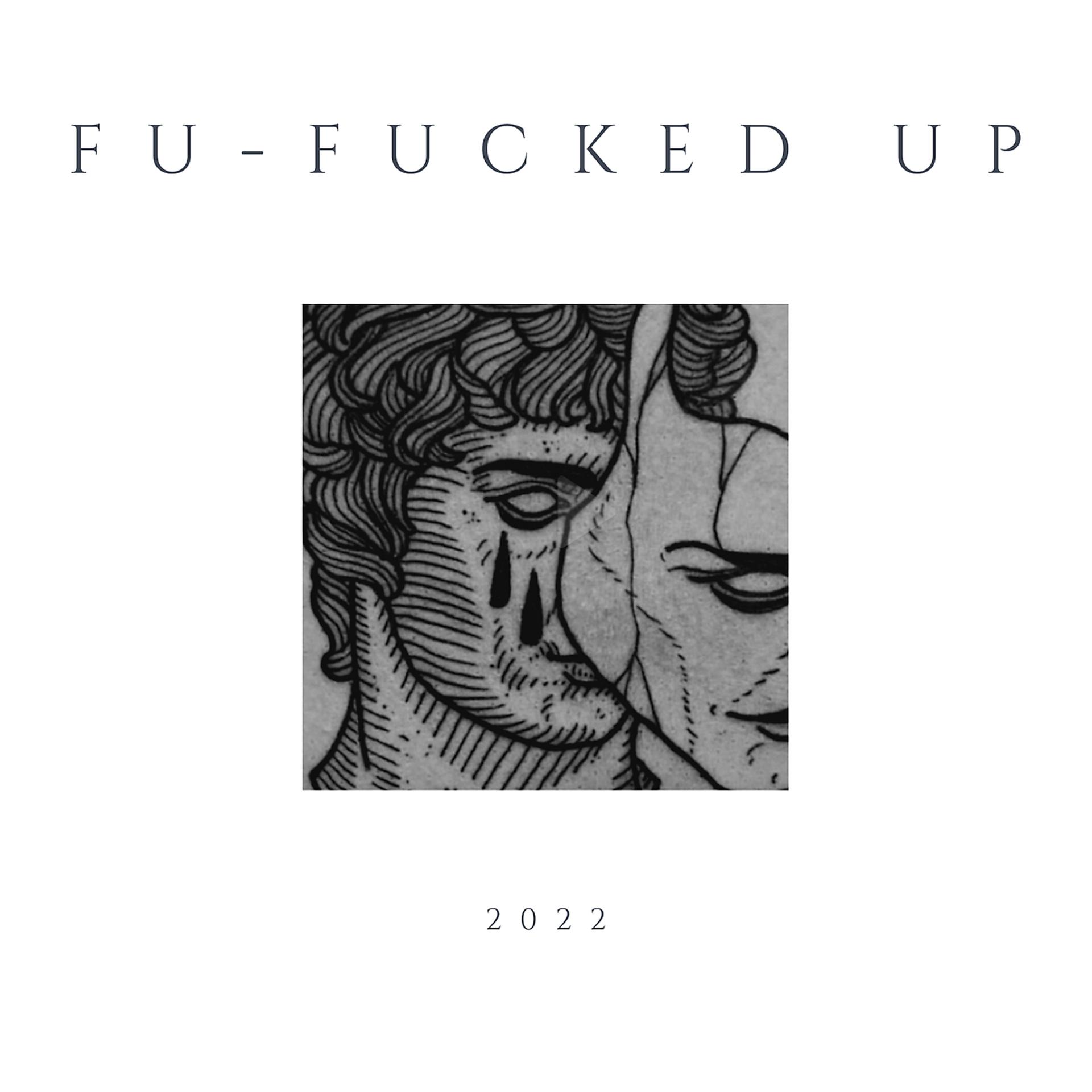 Постер альбома Fu-Fucked Up