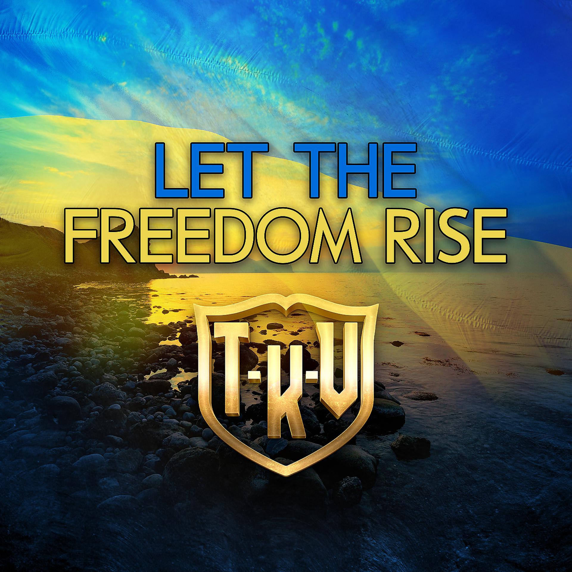 Постер альбома Let the Freedom Rise