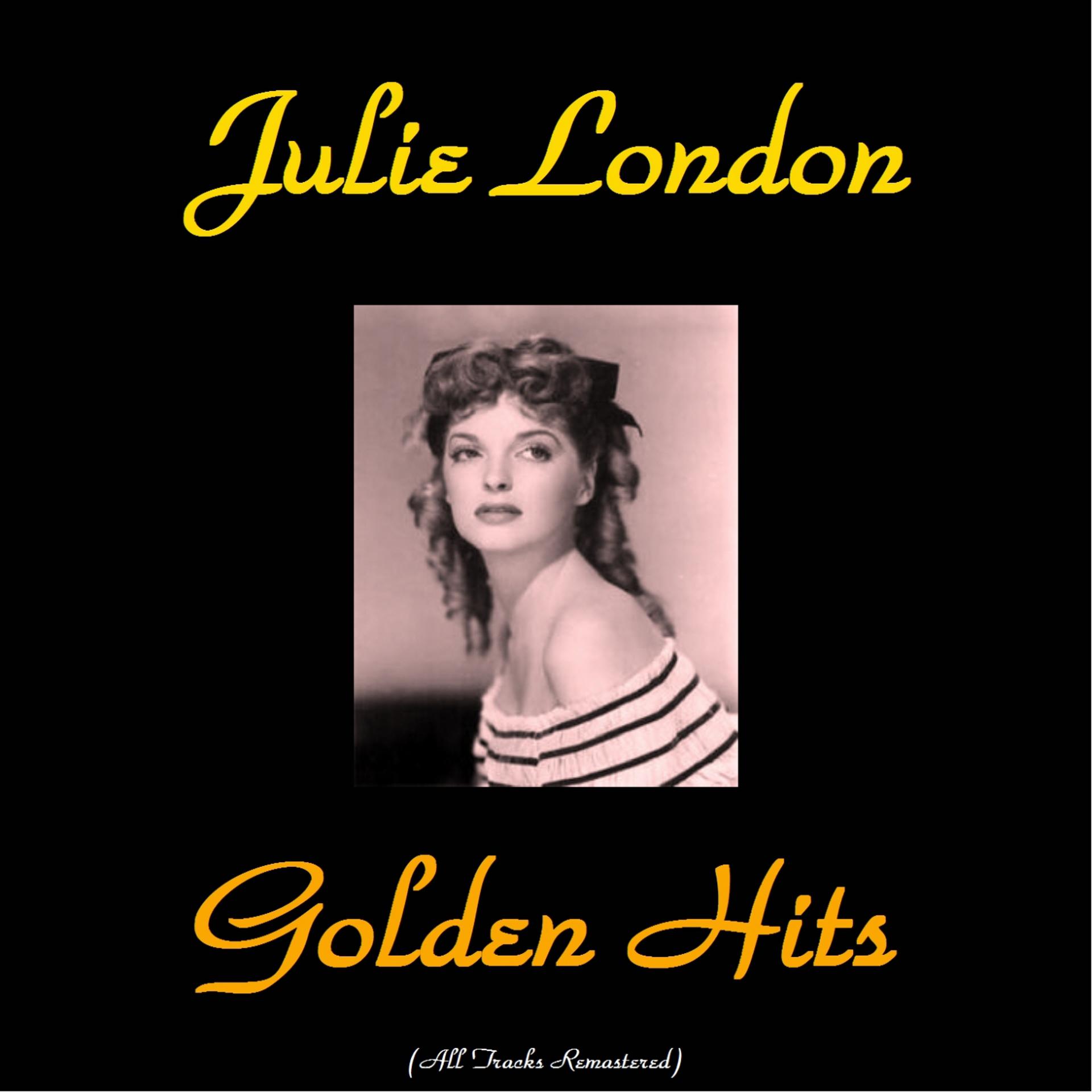 Постер альбома Julie London Golden Hits (Remastered 2015)