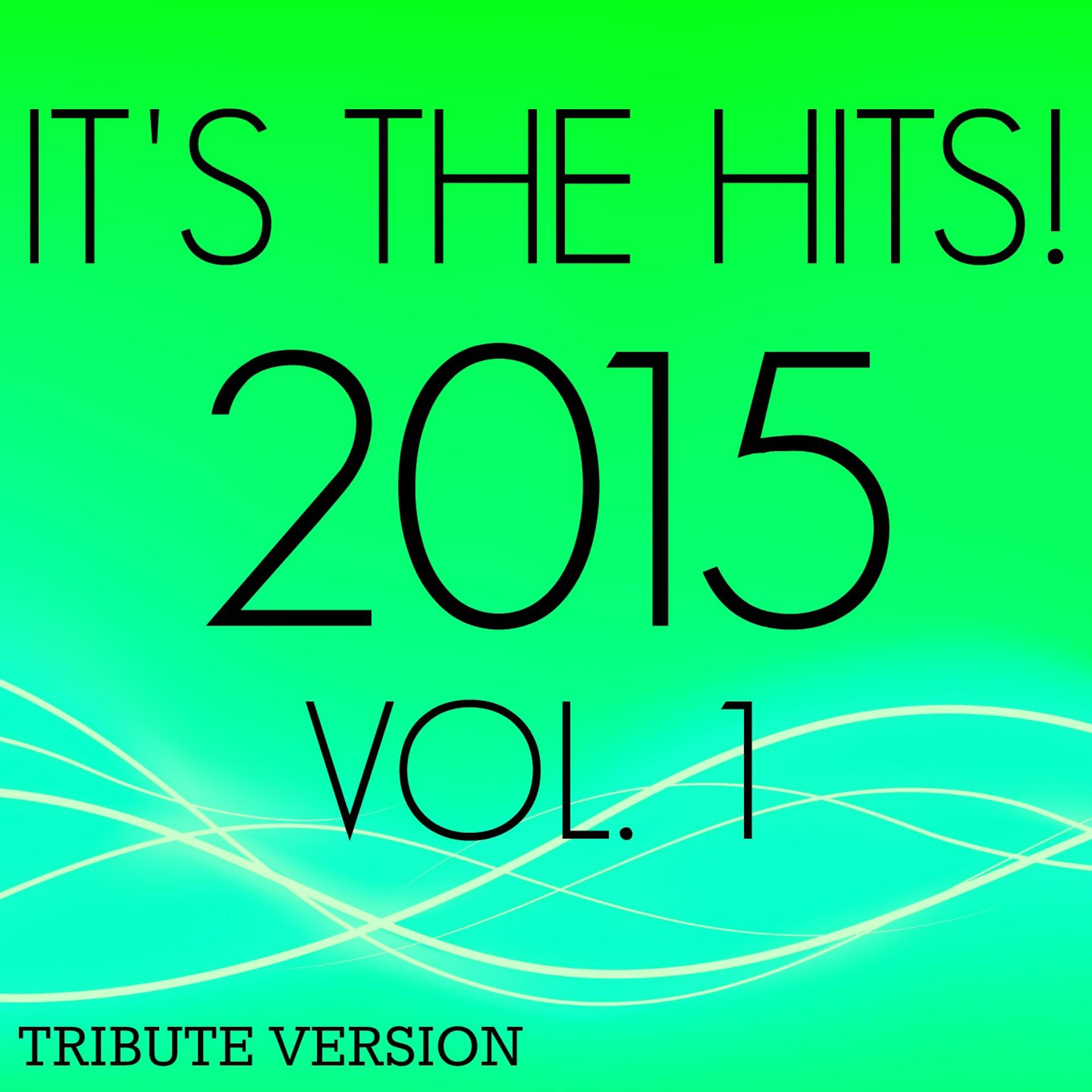 Постер альбома It's the Hits! 2015, Vol. 1