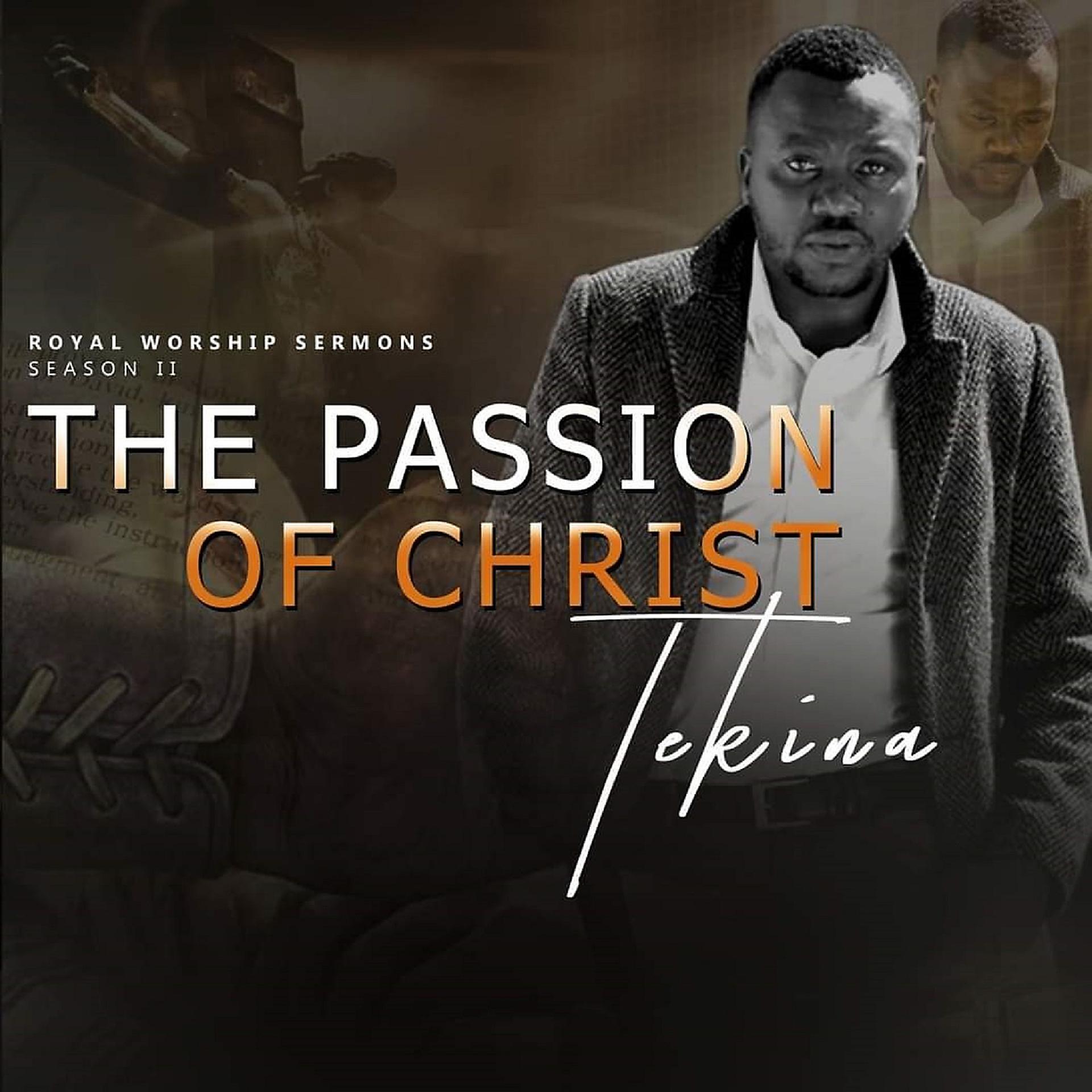 Постер альбома The Passion of Christ (Royal Worship Sermons Season II)