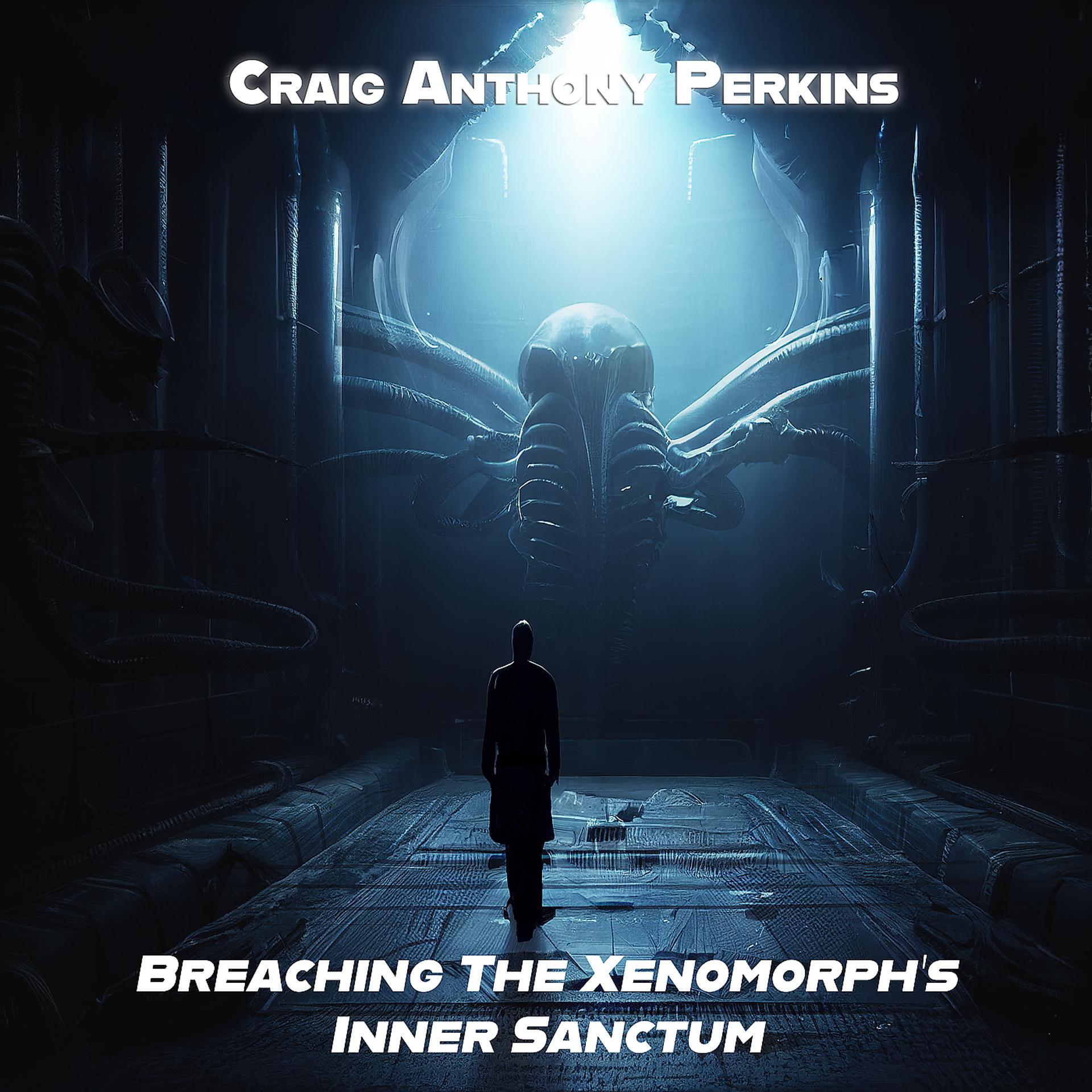 Постер альбома Breaching the Xenomorph's Inner Sanctum
