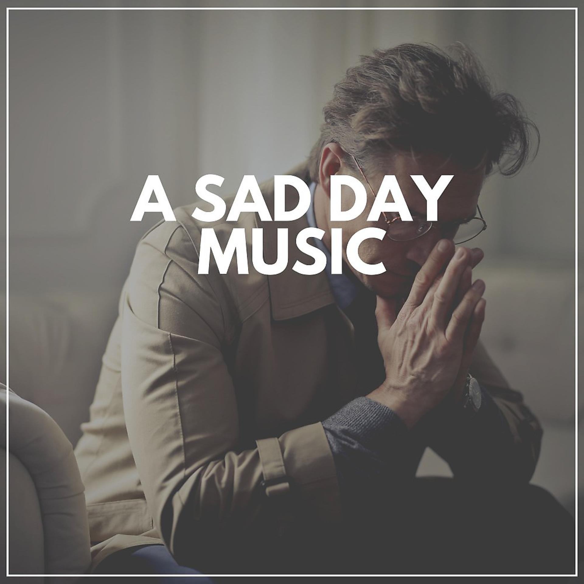 Постер альбома A Sad Day Music