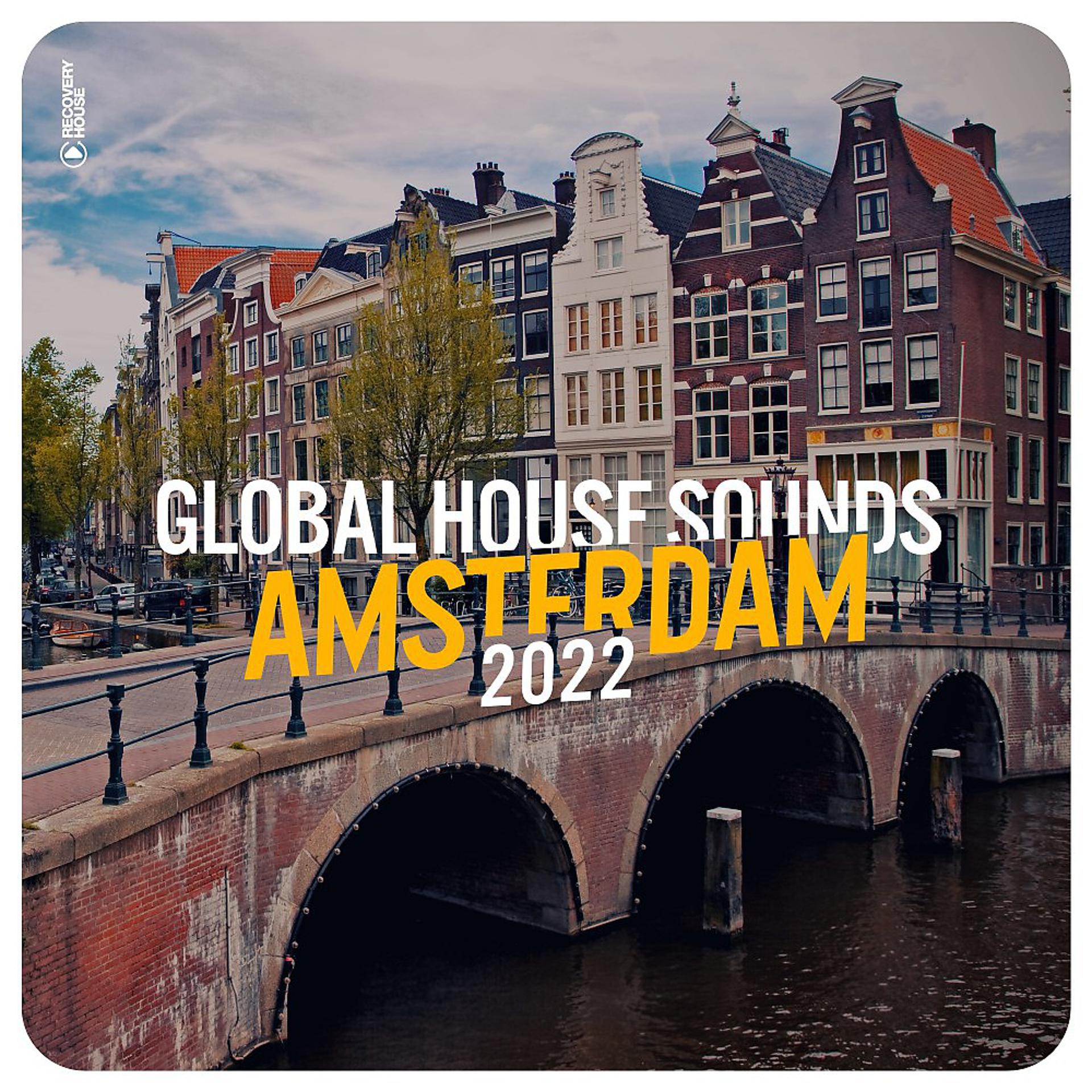 Постер альбома Global House Sounds - Amsterdam 2022