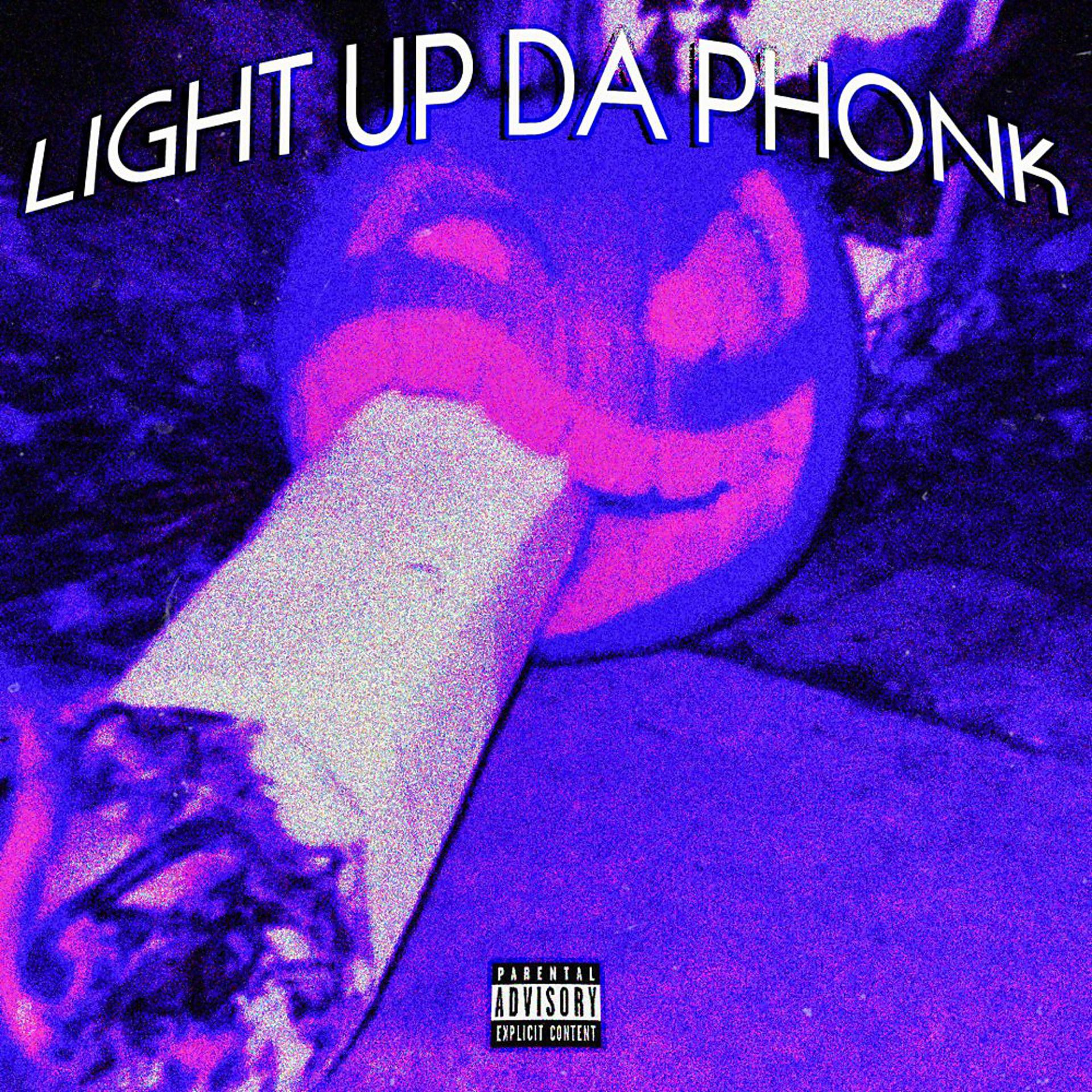 Постер альбома Light up da Phonk