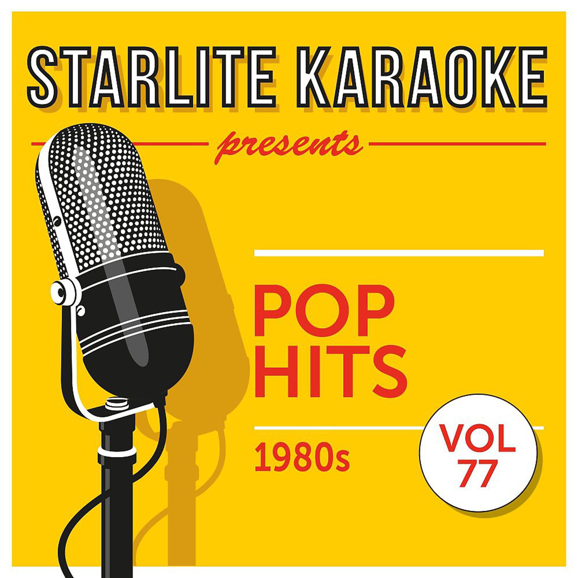 Постер альбома Starlite Karaoke Presents Pop Hits, Vol. 77 (1980s)