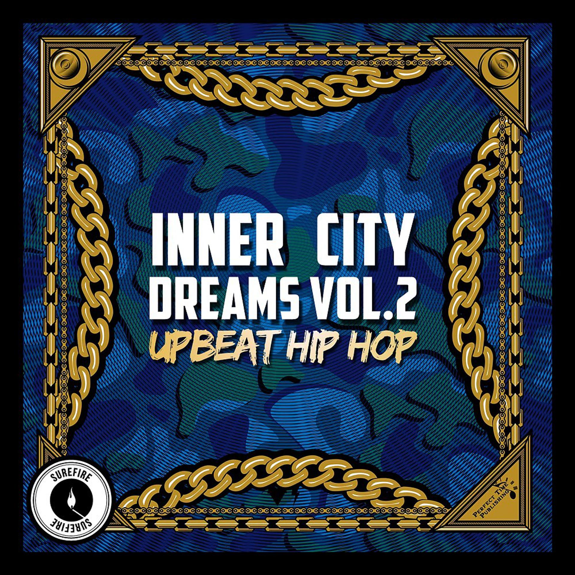 Постер альбома Inner City Dreams, Vol. 2: Upbeat Hip Hop