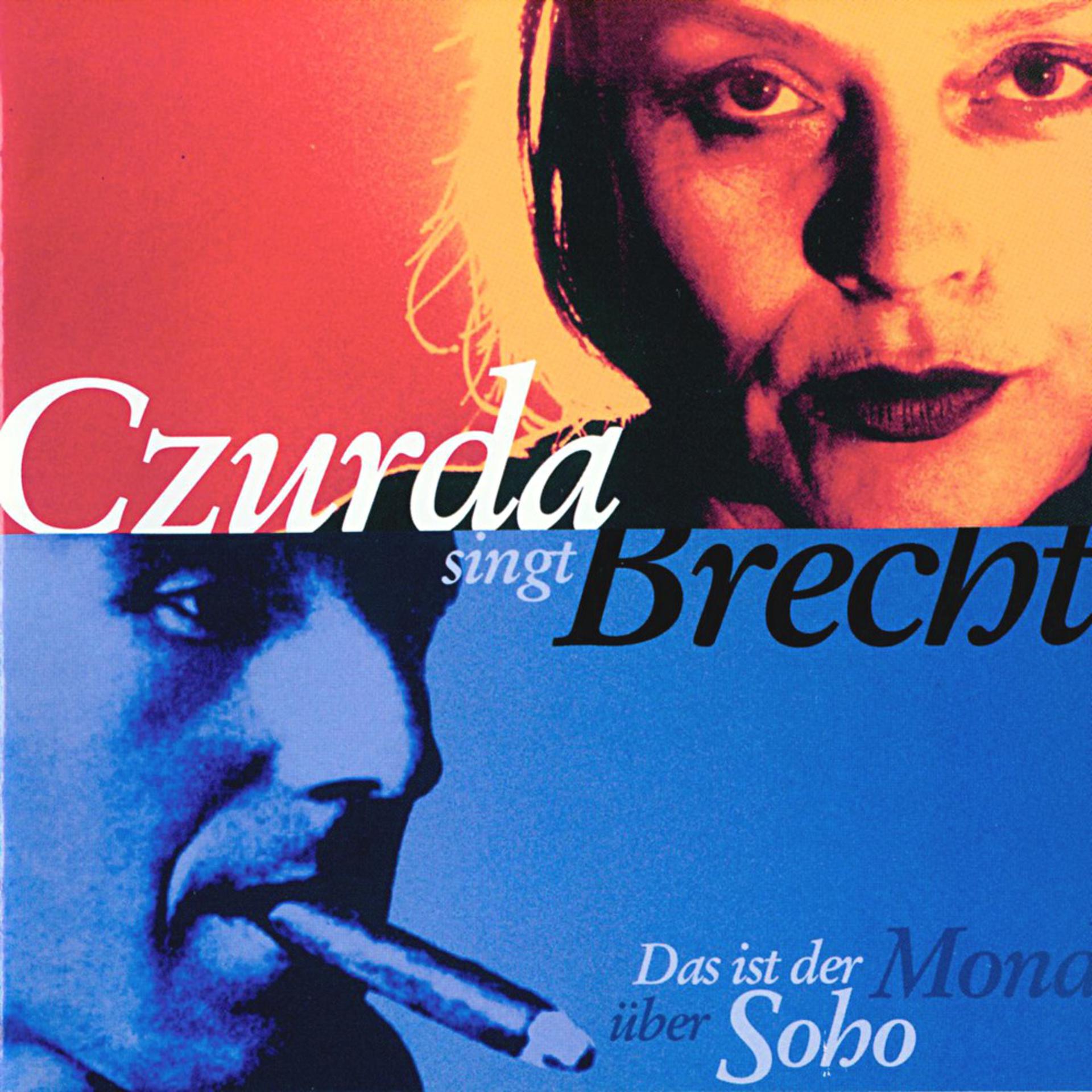 Постер альбома Czurda singt Brecht - Das ist der Mond über Soho