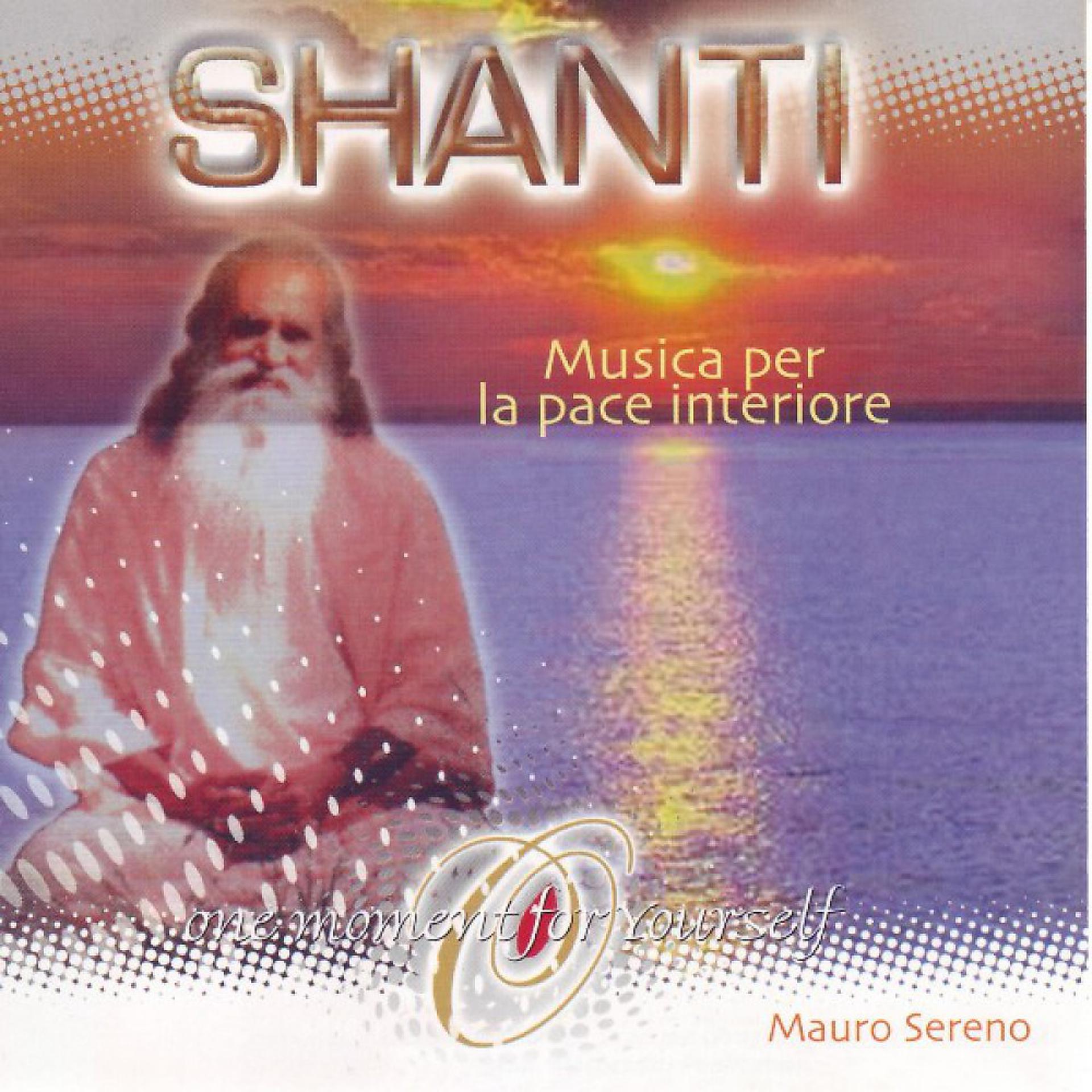 Постер альбома Shanti - Musica Per La Pace Interiore
