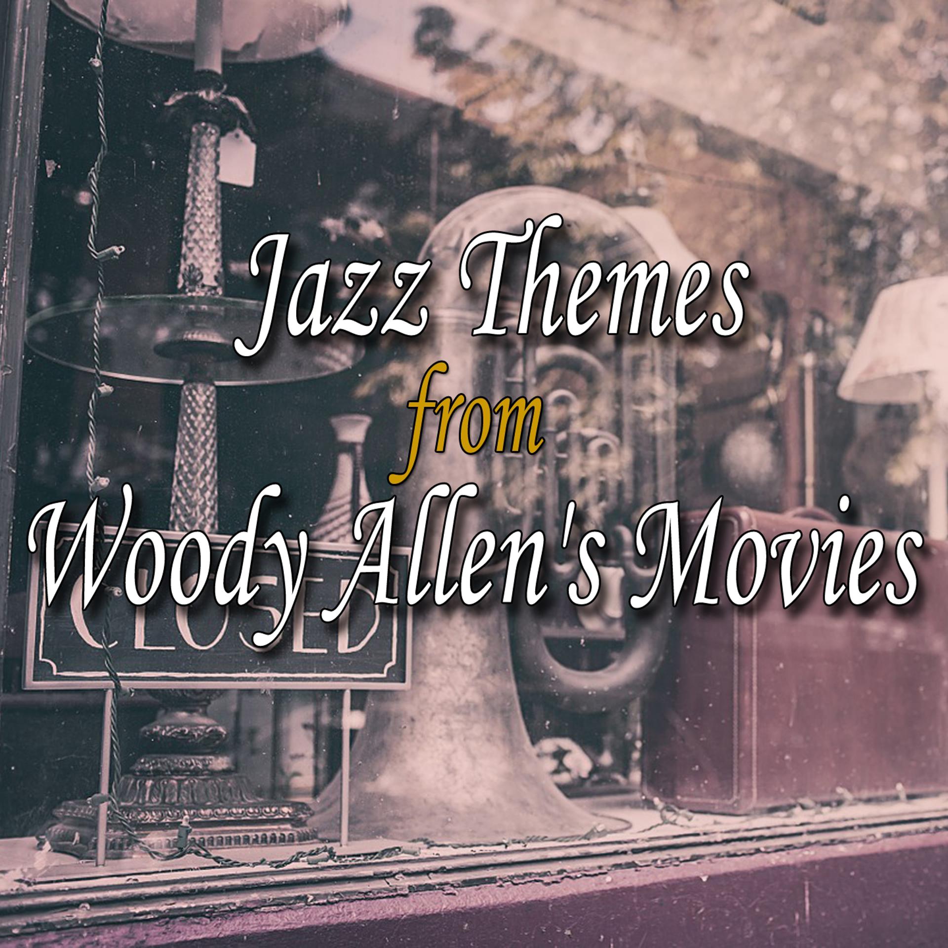 Постер альбома Jazz Themes from Woody Allen's Movies