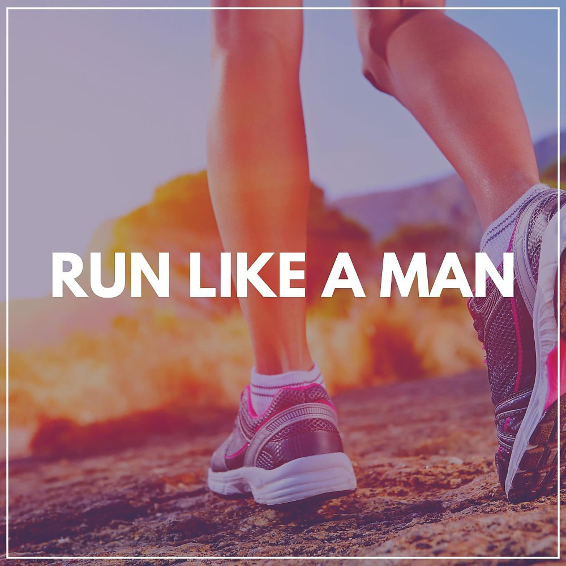 Постер альбома Run Like a Man