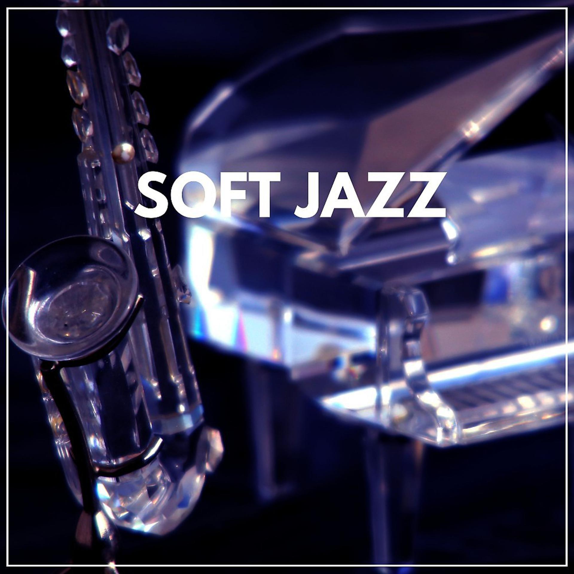 Постер альбома Soft Jazz