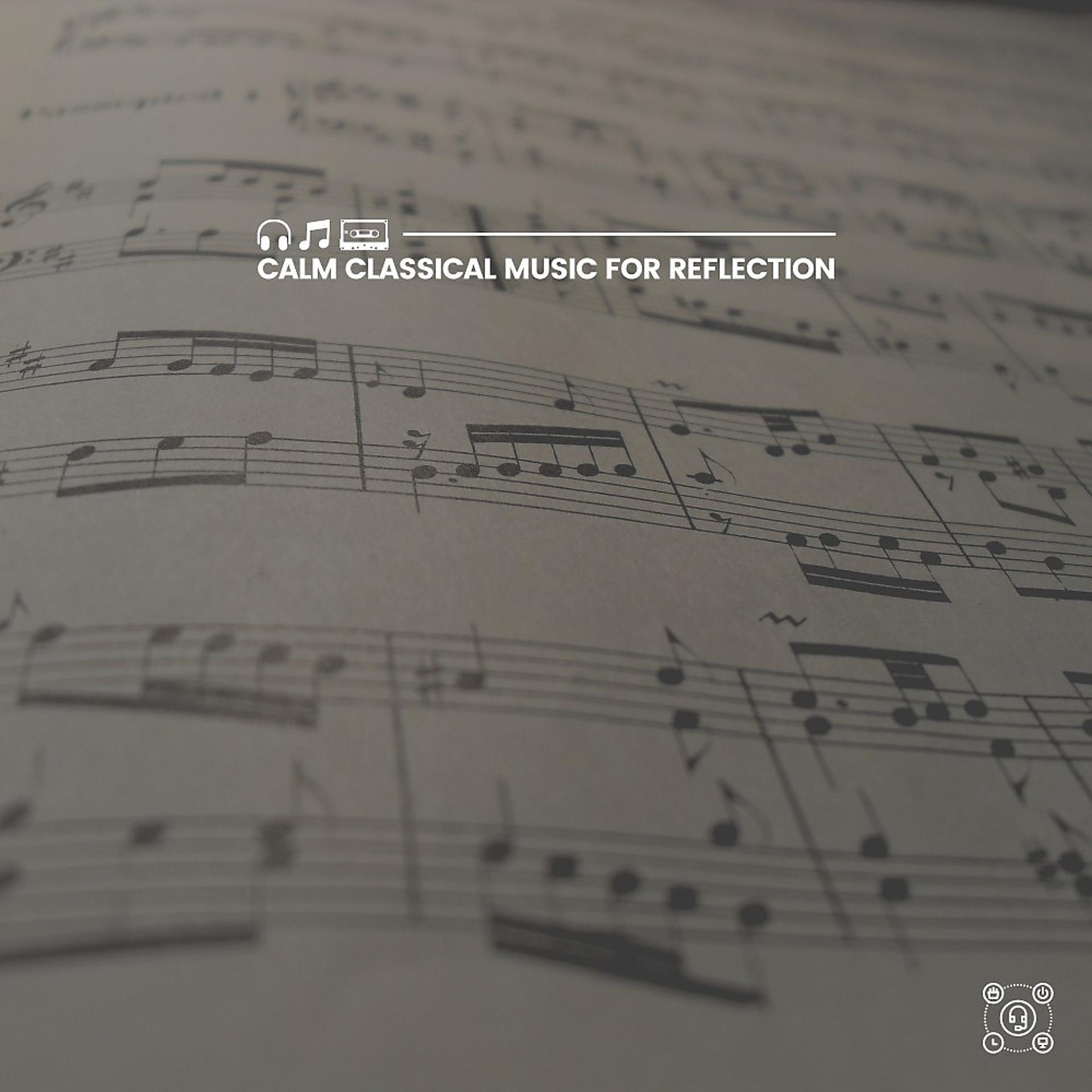 Постер альбома Calm Classical Music for Reflection