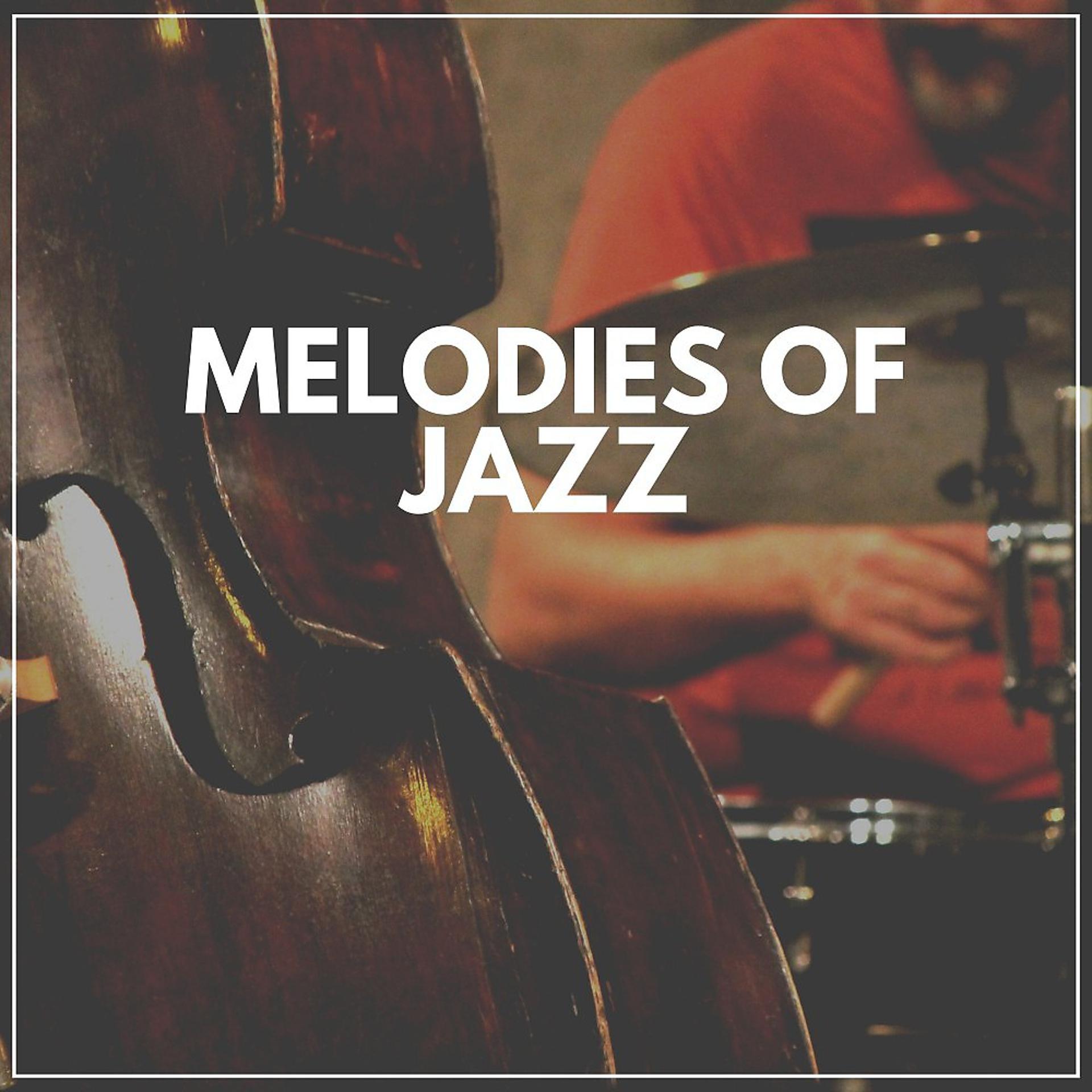 Постер альбома Melodies of Jazz