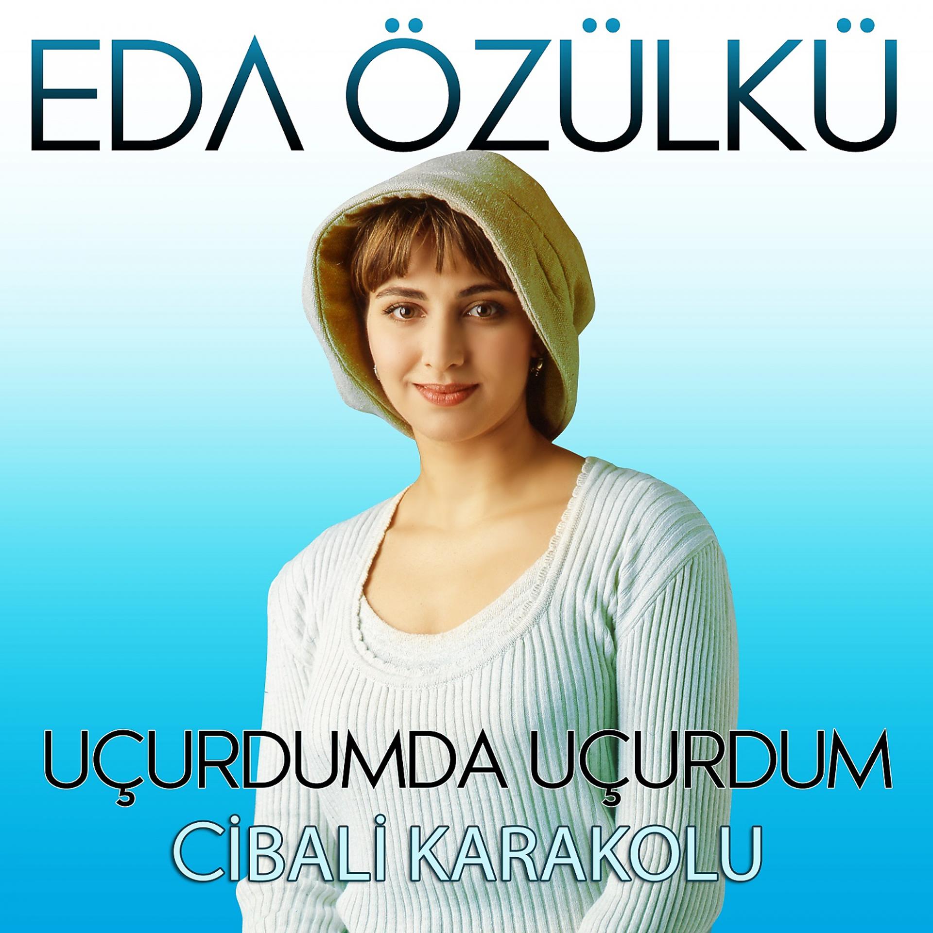 Постер альбома Uçurdum Da Uçurdum