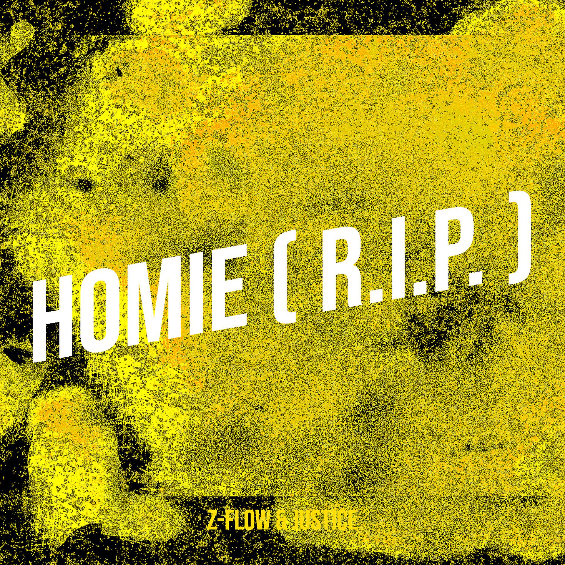 Постер альбома Homie ( R.I.P. )