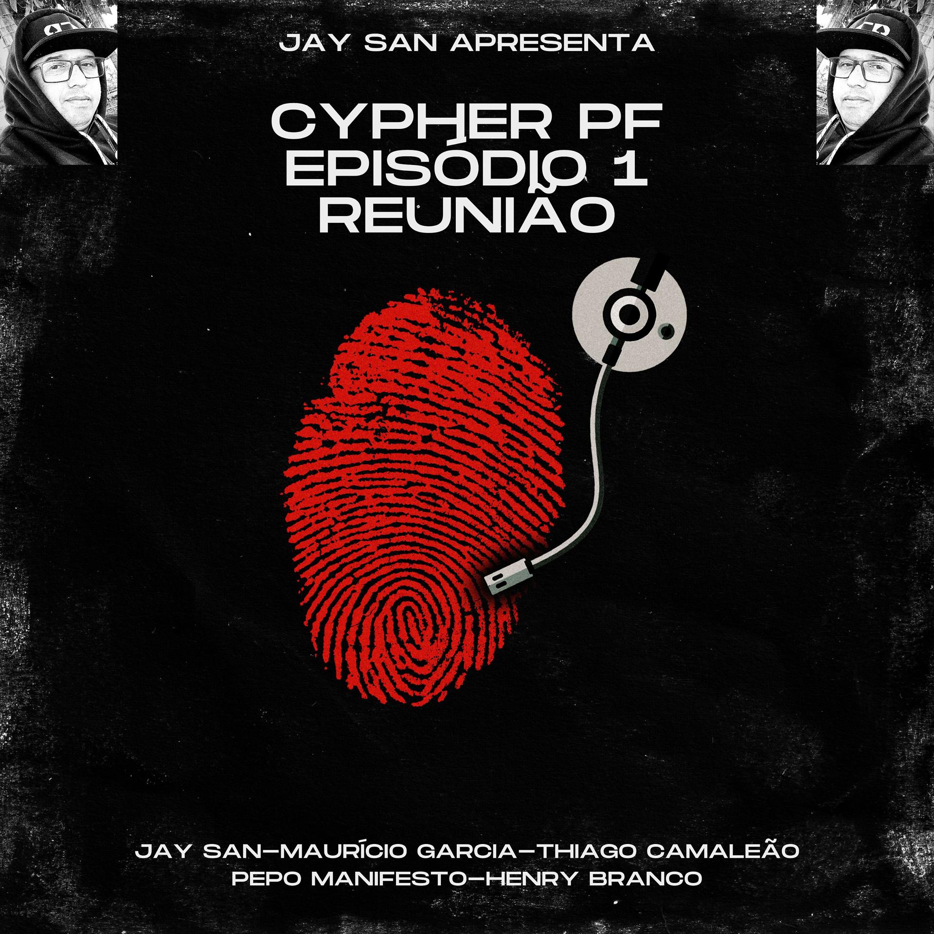 Постер альбома Cypher Pf Episódio 1 Reunião