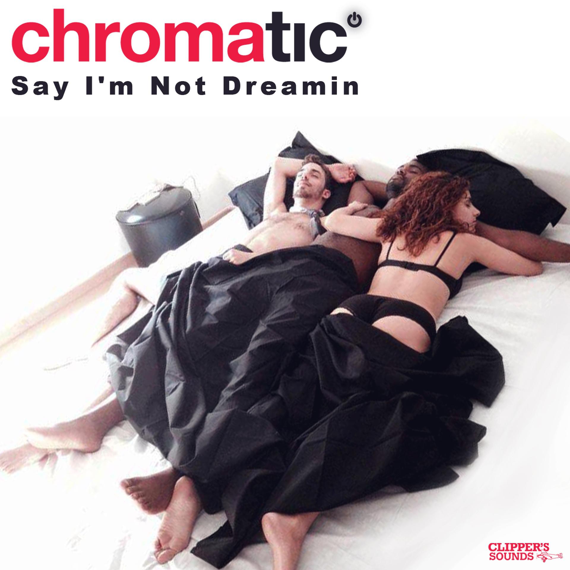 Постер альбома Say I'm Not Dreamin