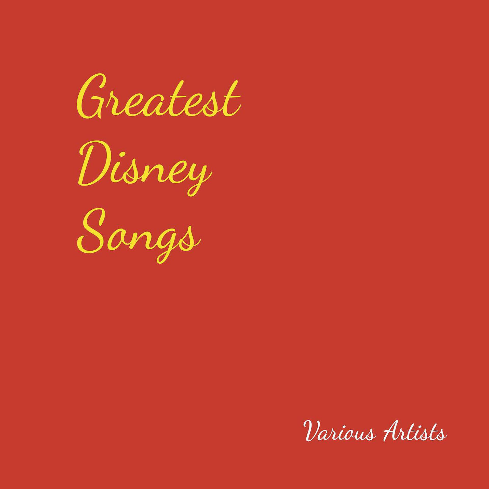 Постер альбома Greatest Disney Songs