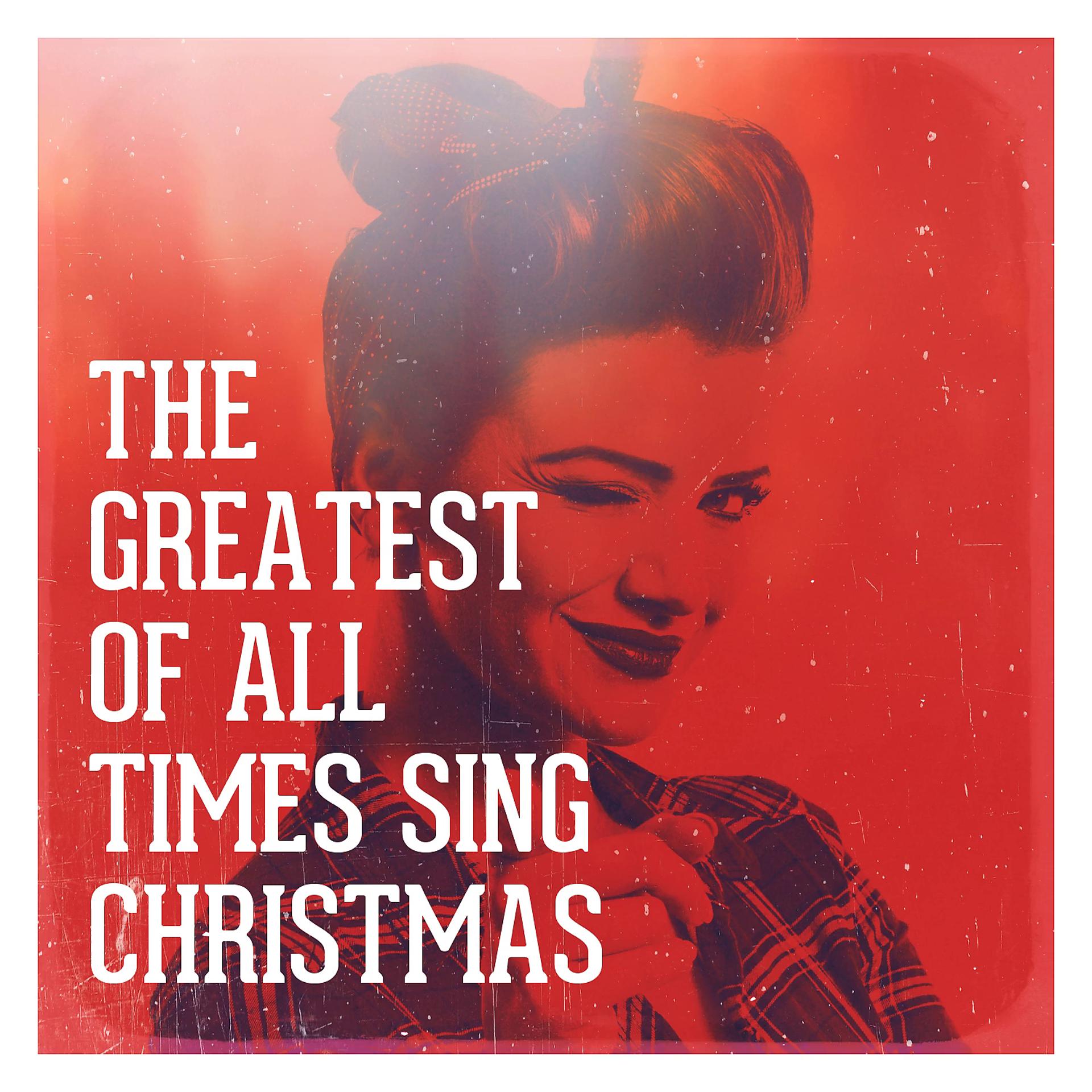 Постер альбома The Greatest of All Times Sing Christmas
