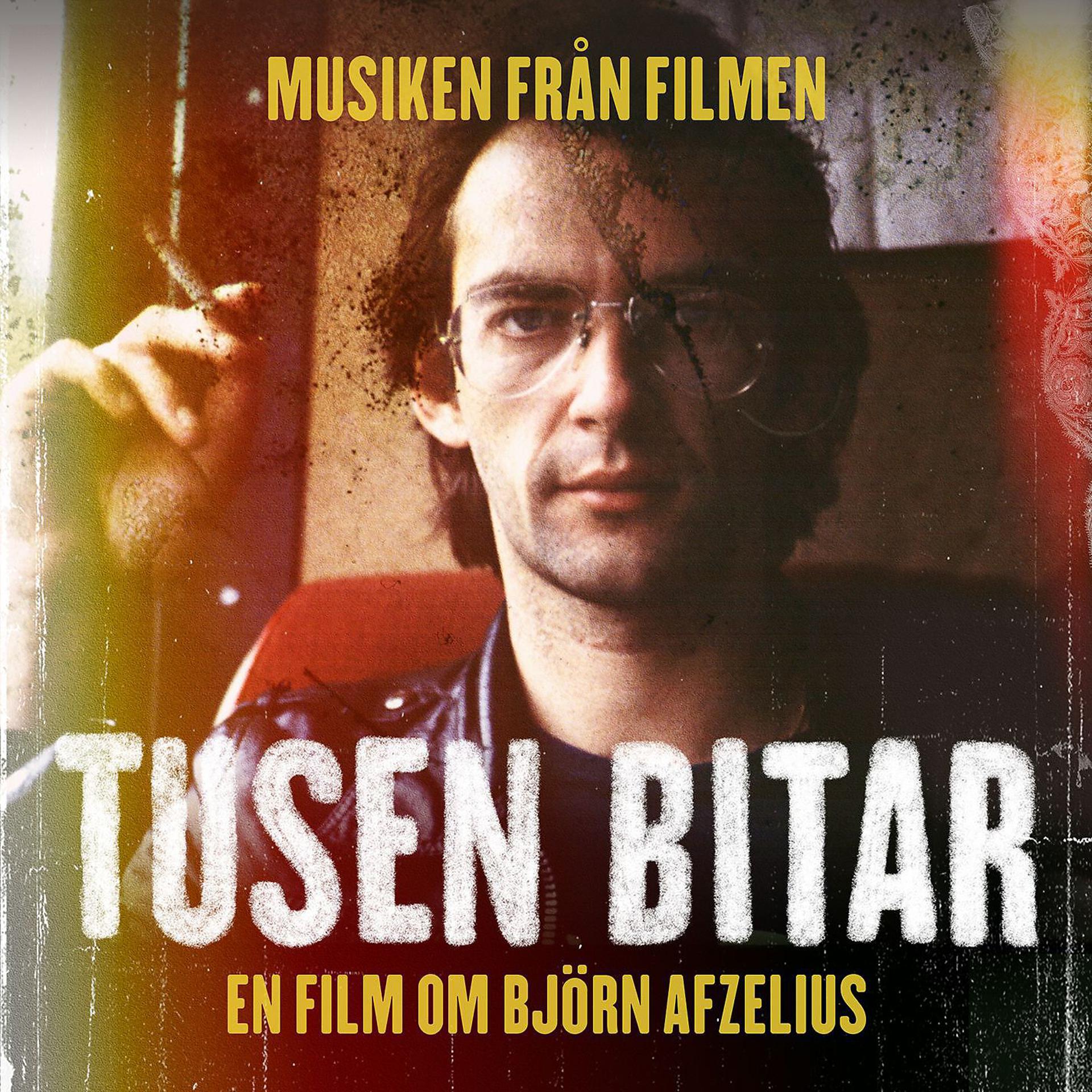 Постер альбома Tusen bitar - en film om Björn Afzelius