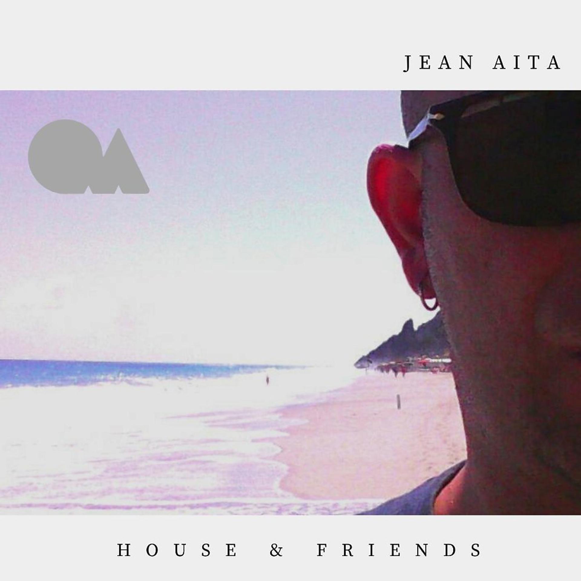 Постер альбома Jean Aita - House & Friends