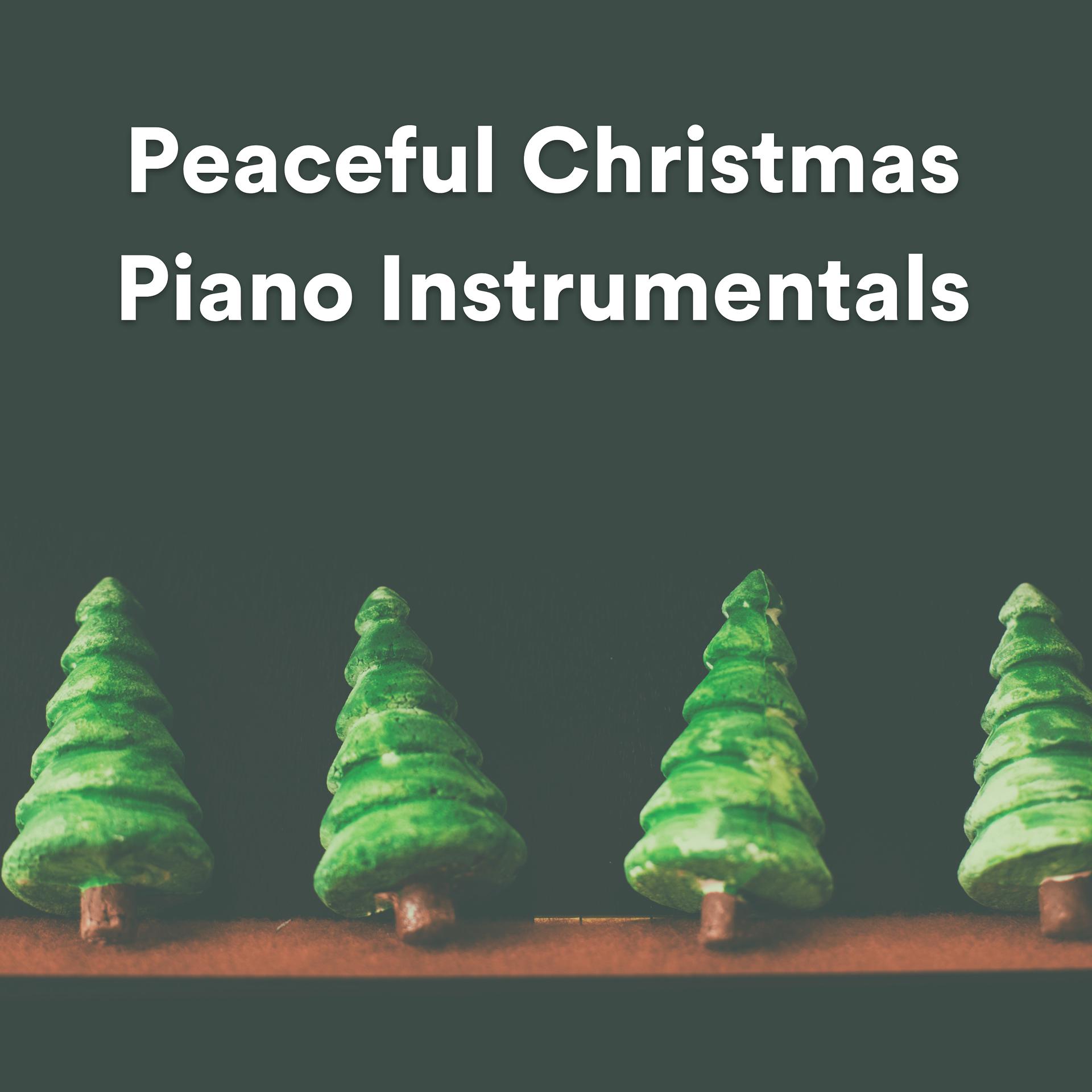 Постер альбома Peaceful Christmas Piano Instrumentals