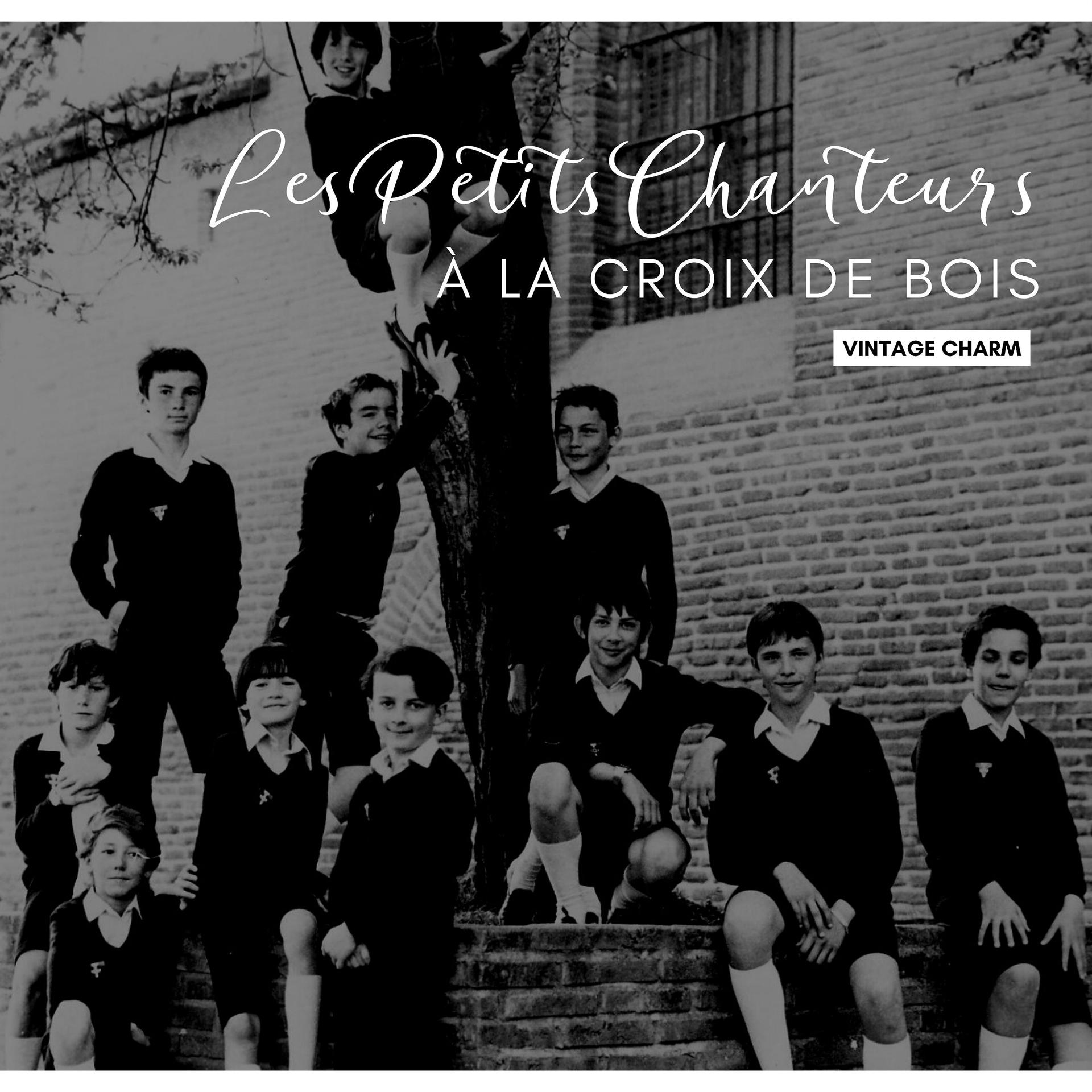 Постер альбома Les Petits Chanteurs à la Croix de Bois
