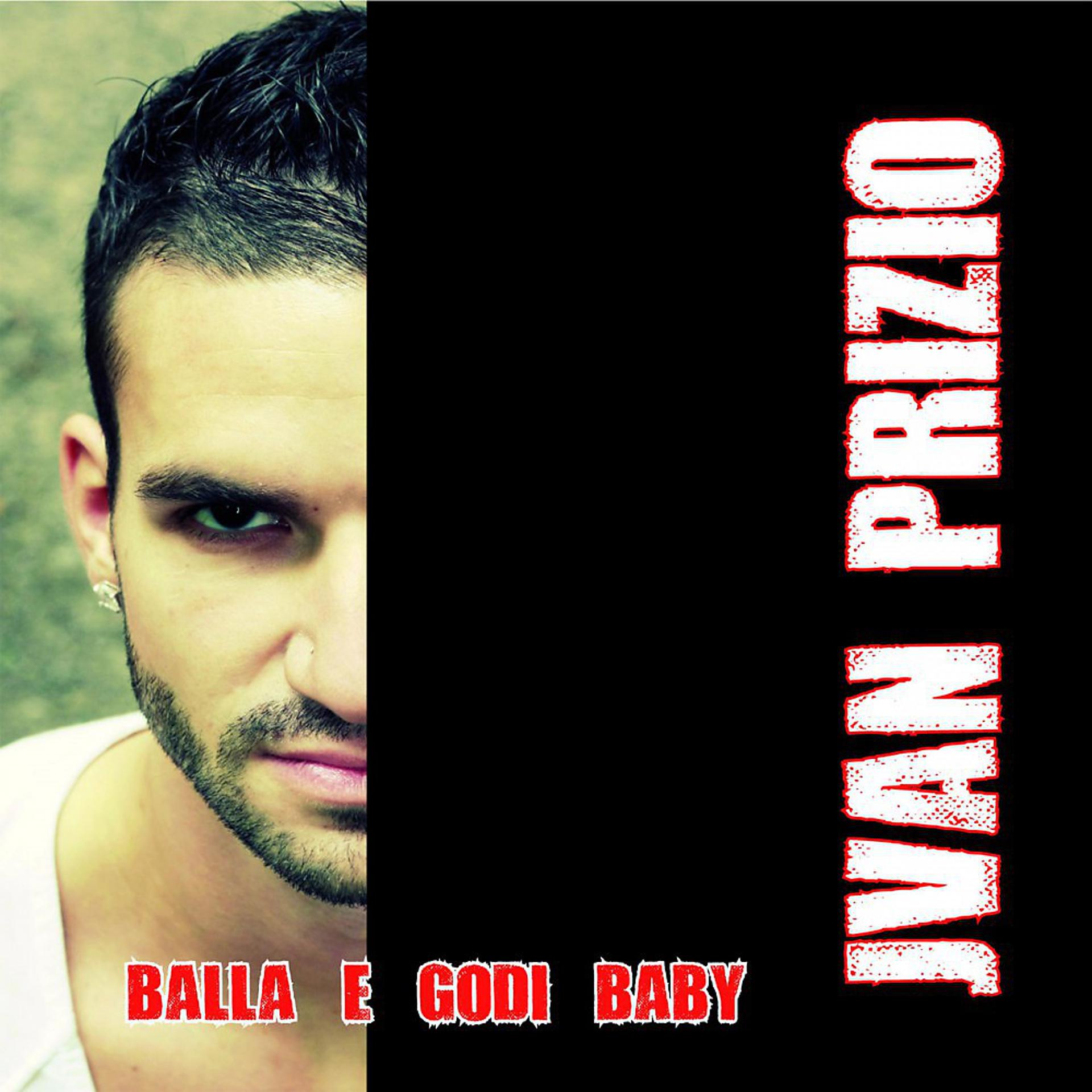 Постер альбома Balla e godi baby