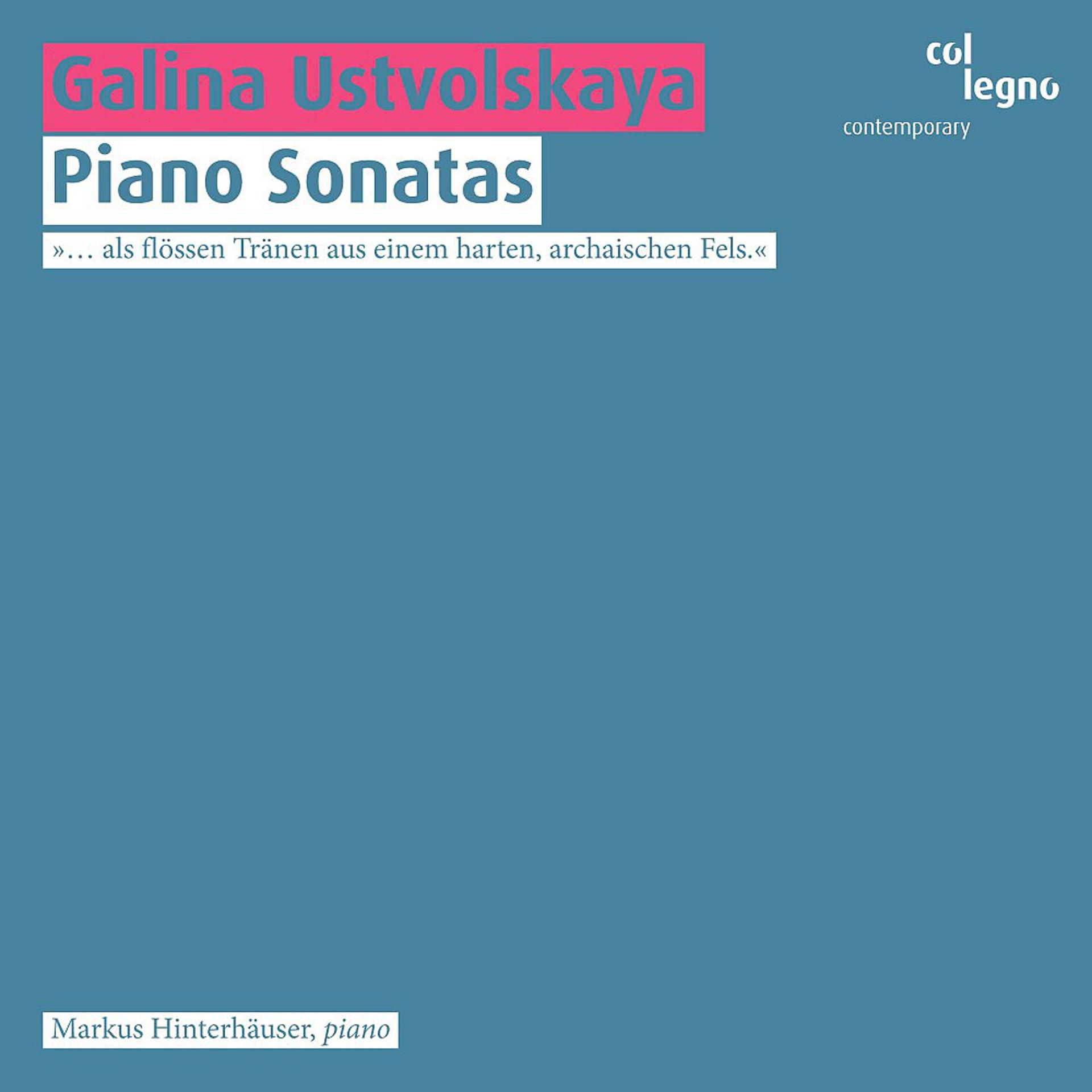 Постер альбома Galina Ustvolskaya: Piano Sonatas